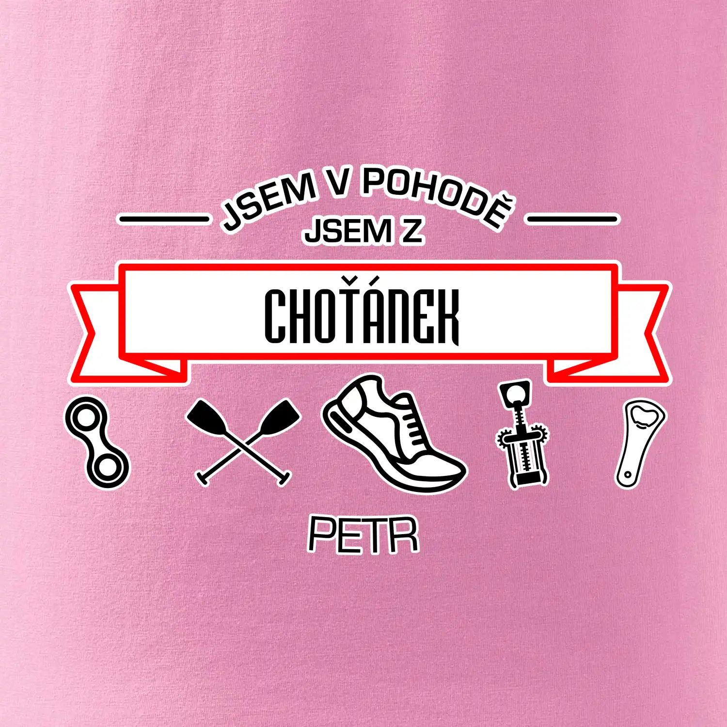 Jsem v pohodě jsem z ... (vlastní název a jméno)