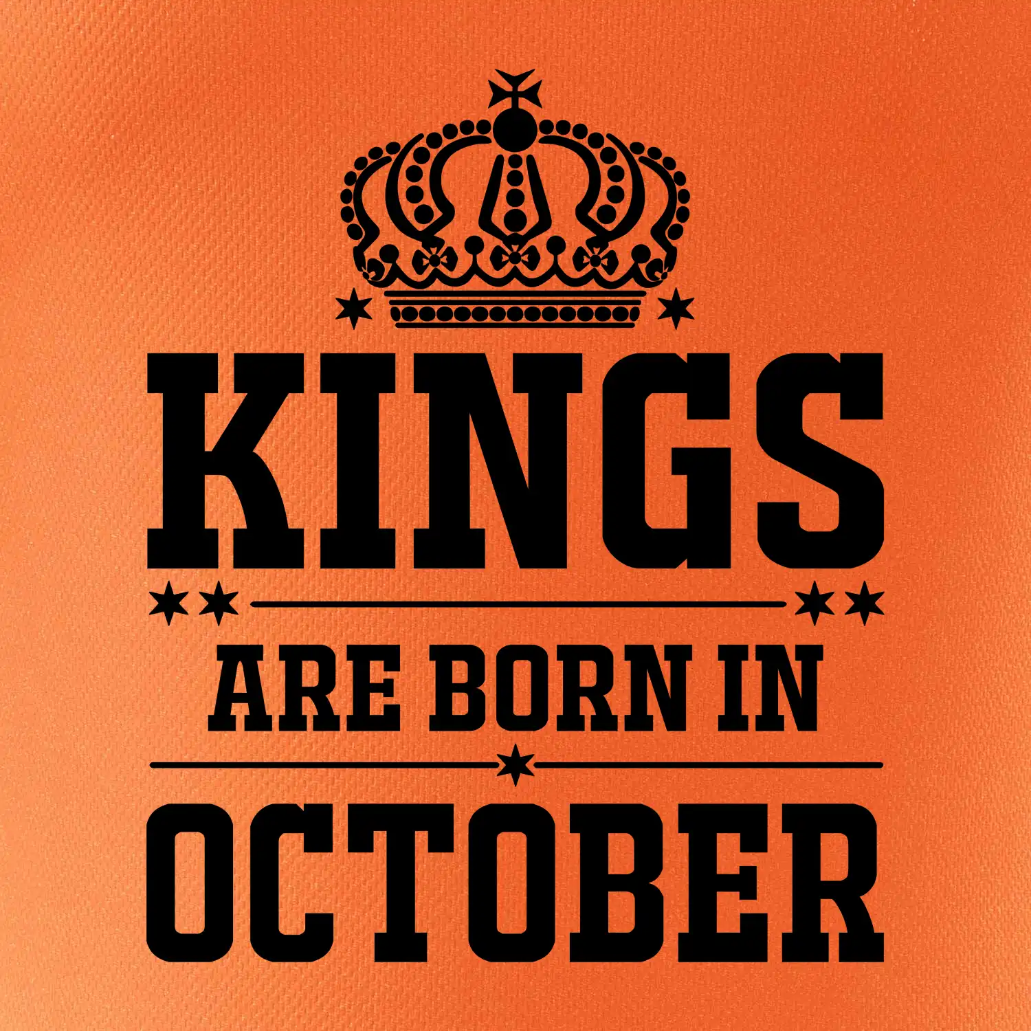 Kings are born in October