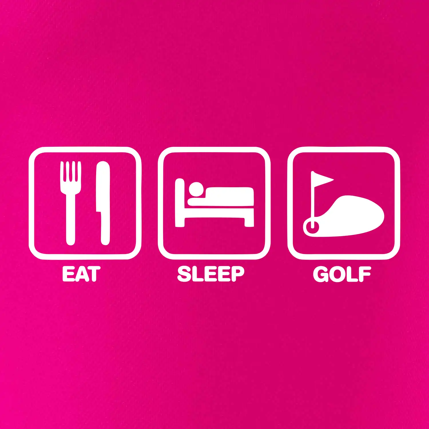 Eat sleep golf