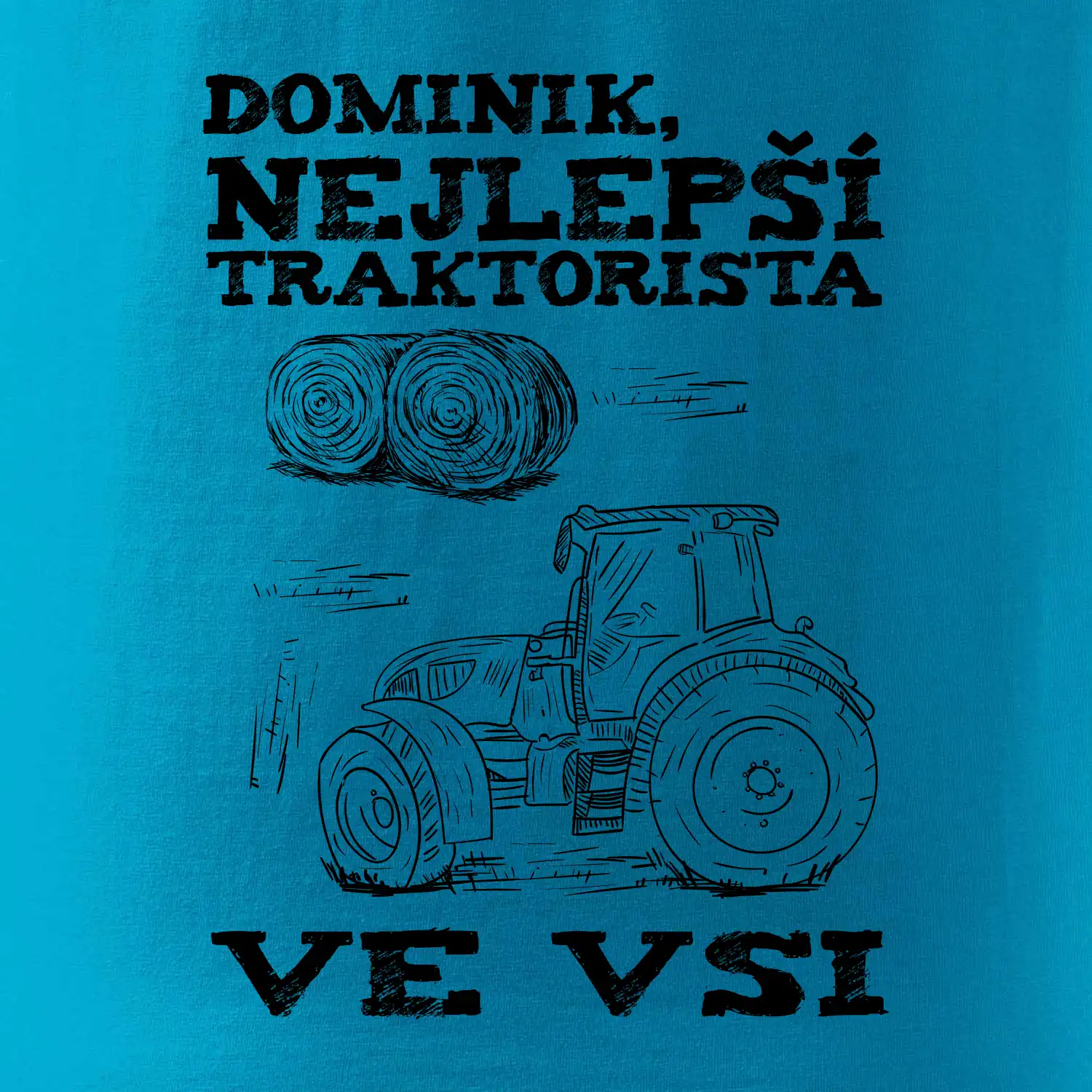 Jméno - Nejlepší traktorista ve vsi