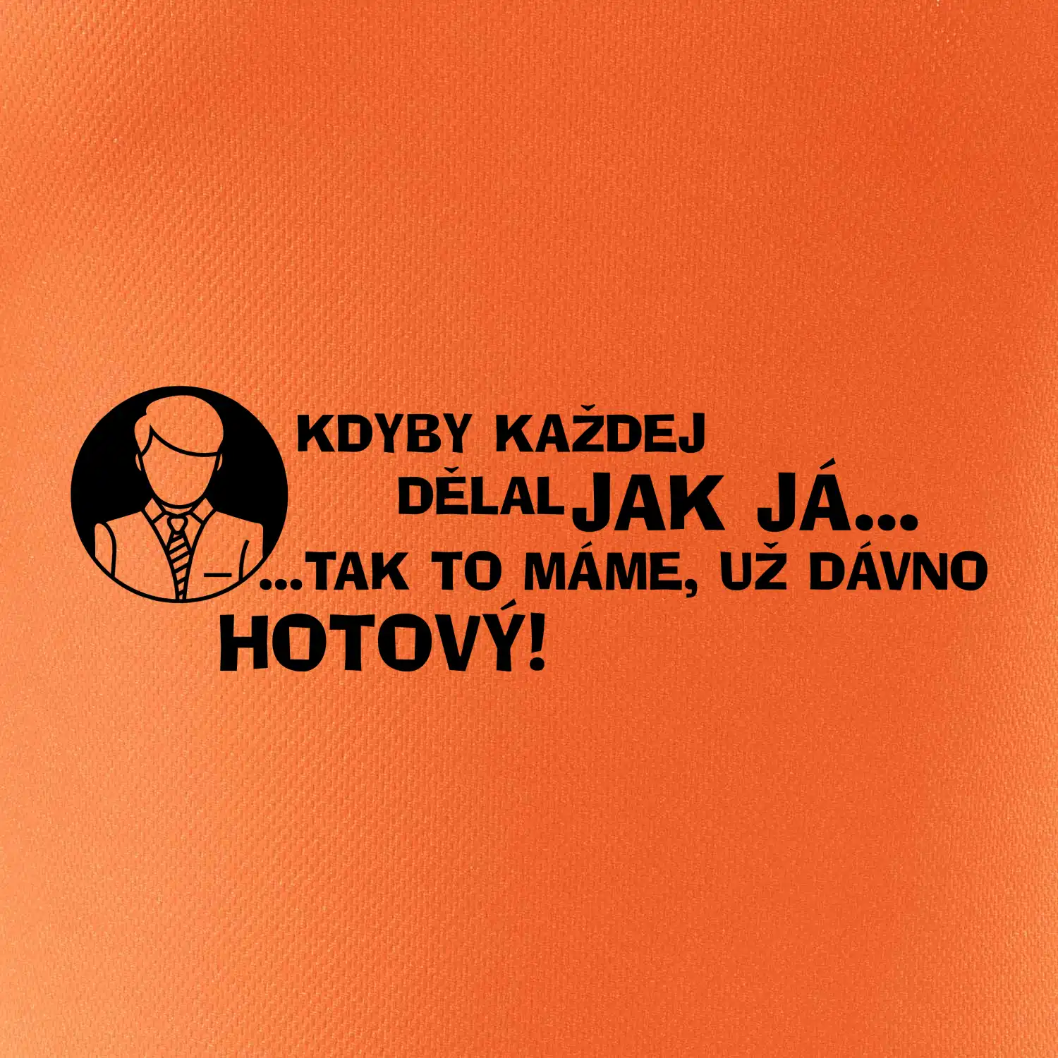 Manager - kdyby každej dělal jak já, tak to máme už dávno hotový