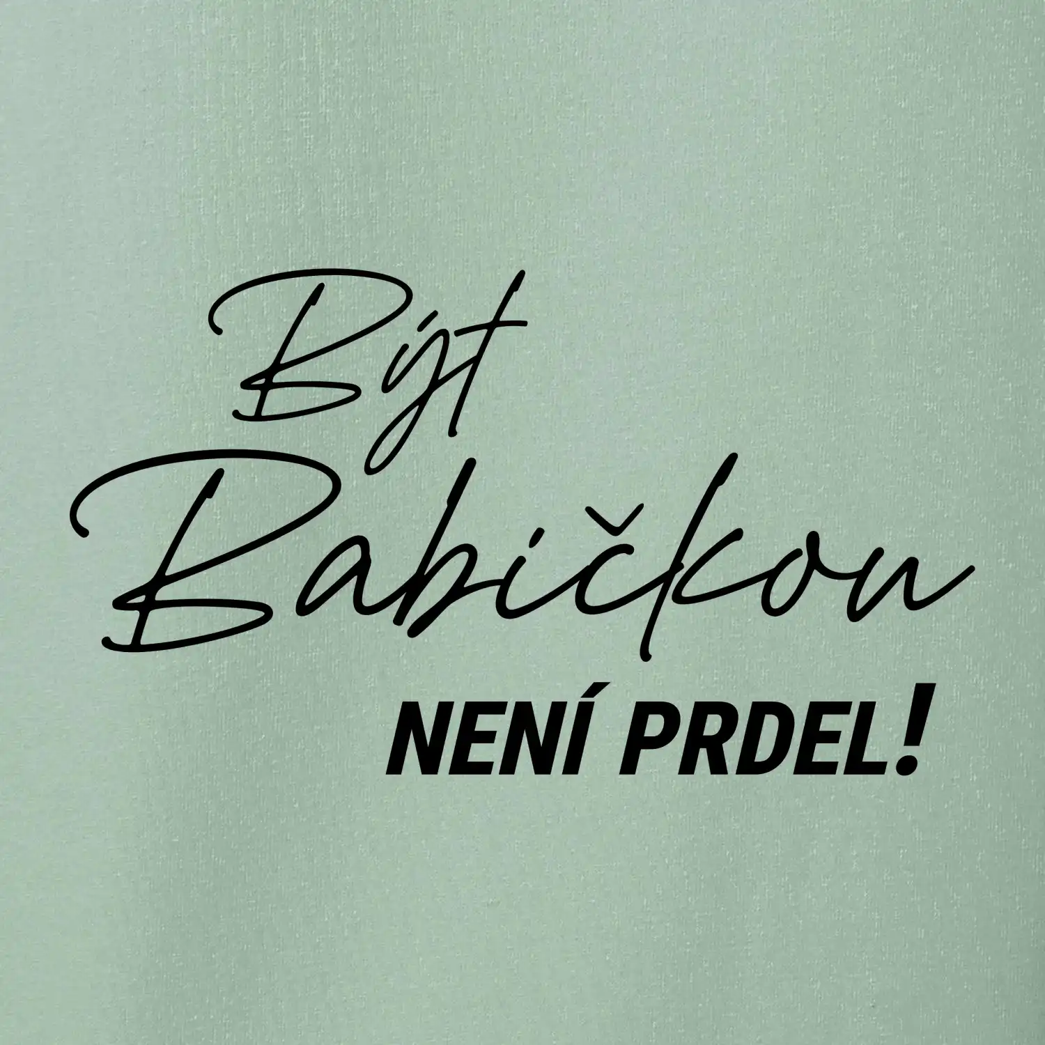Být babičkou není prdel