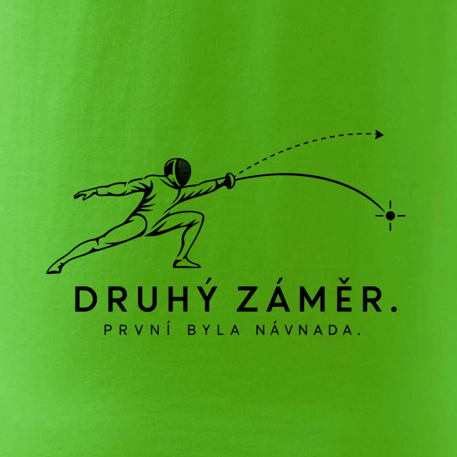 Druhý záměr. první byla návnada.