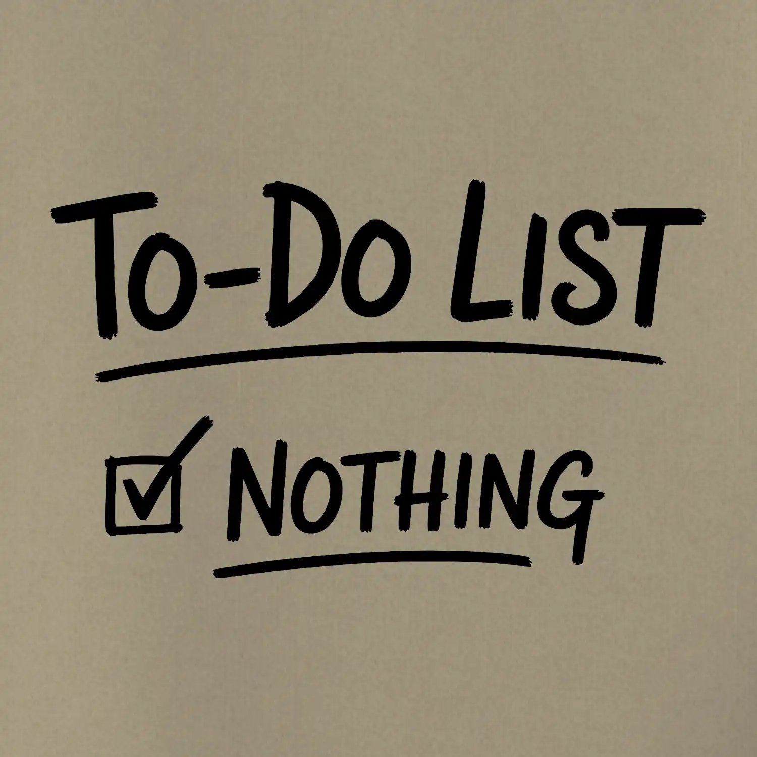 To-Do List - Nothing