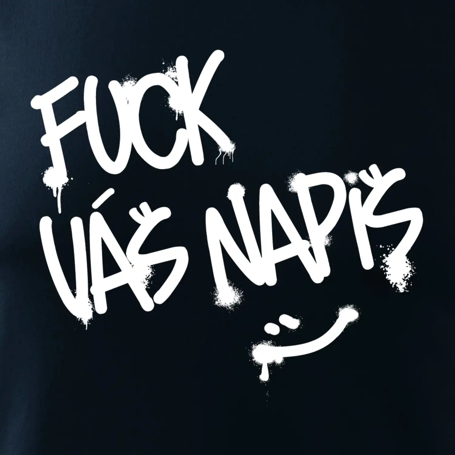 Fu*k Váš nápis