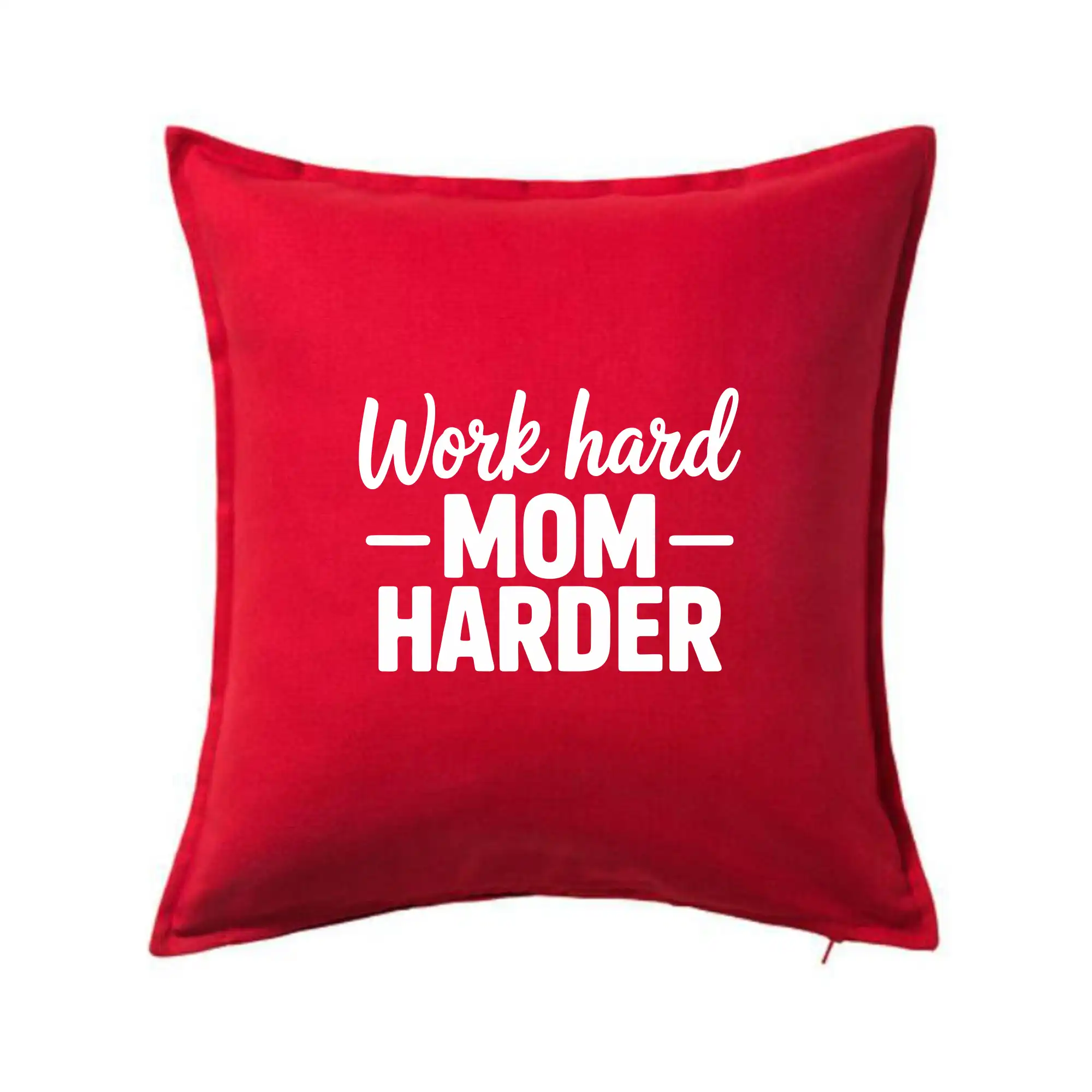 Work hard mom harder