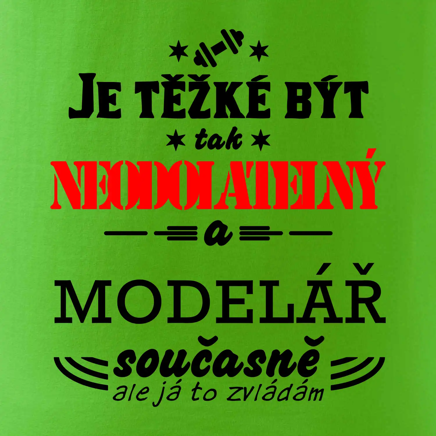 Je těžké být neodolatelný modelář