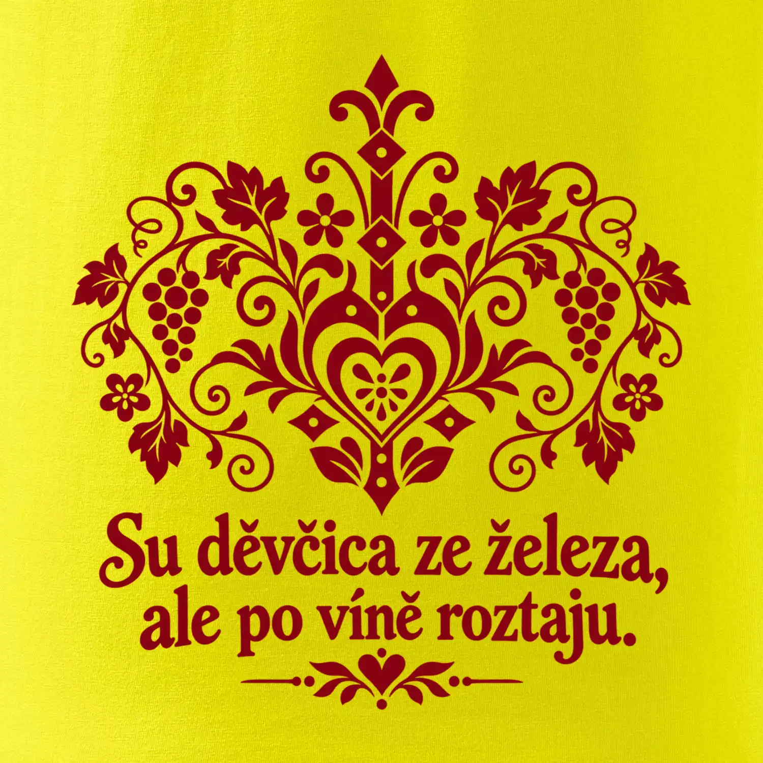 Su děvčica ze železa, ale po víně roztaju