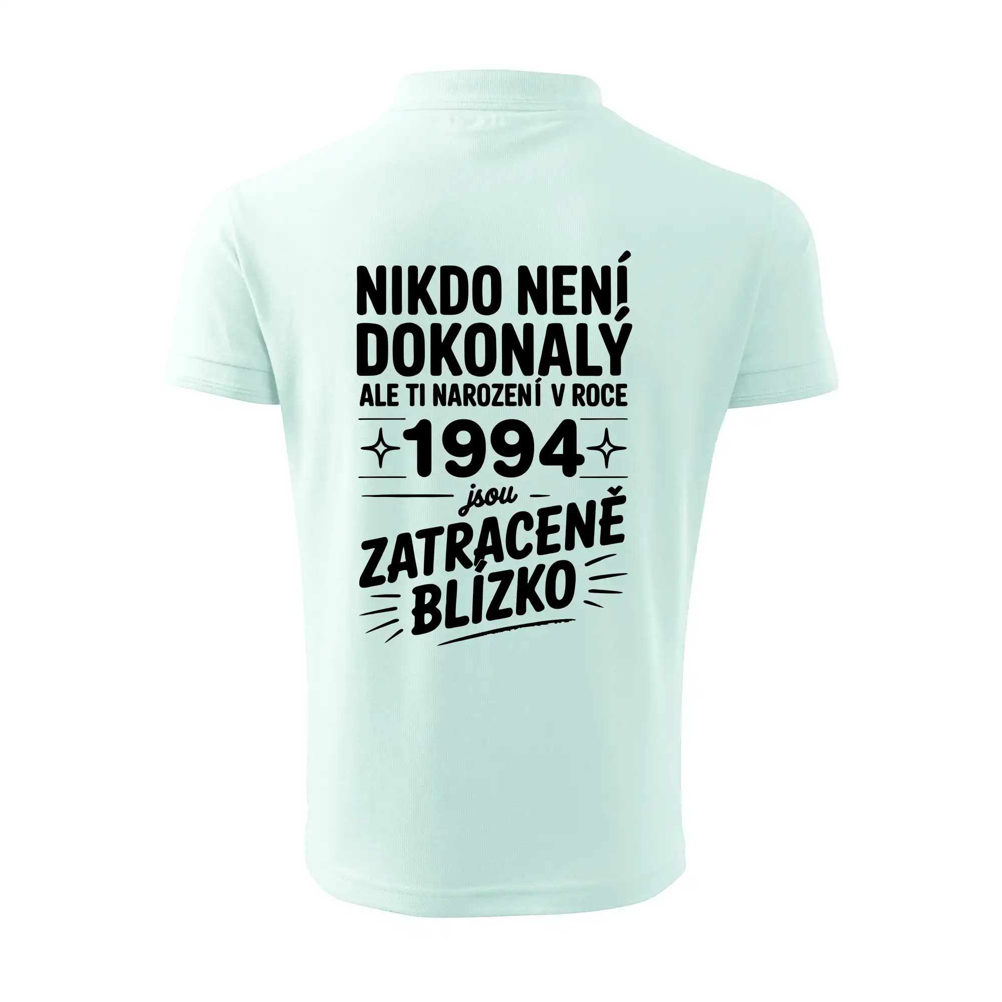 Nikdo není dokonalý ale ti narození v roce 1994 jsou zatraceně blízko