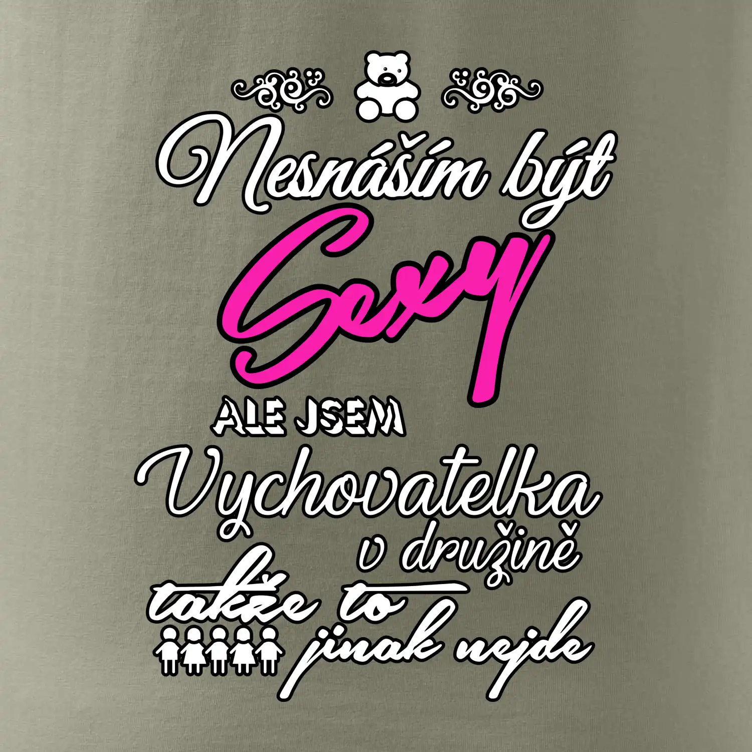 Nesnáším být sexy - vychovatelka v družině