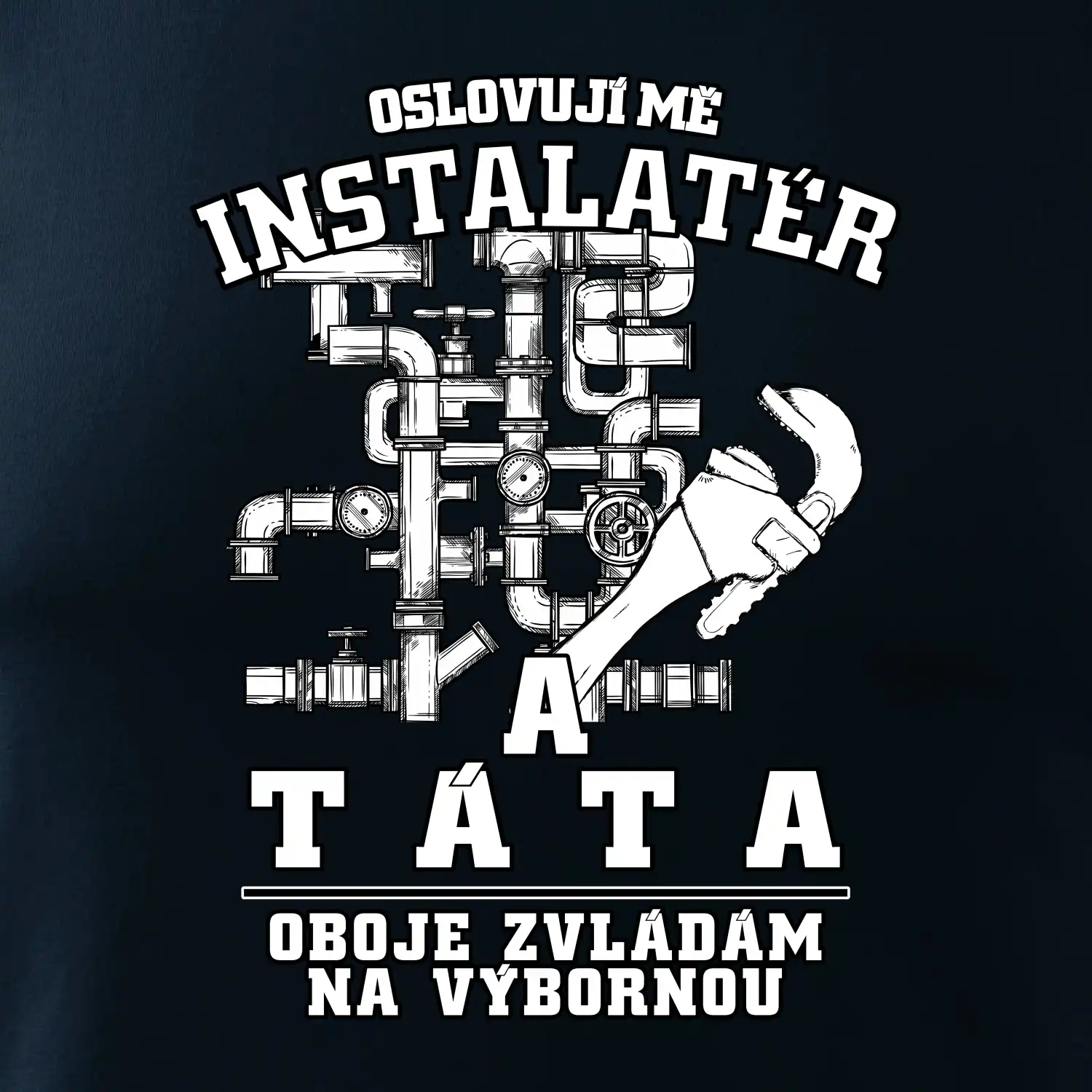 Oslovuji mě Instalatér a táta