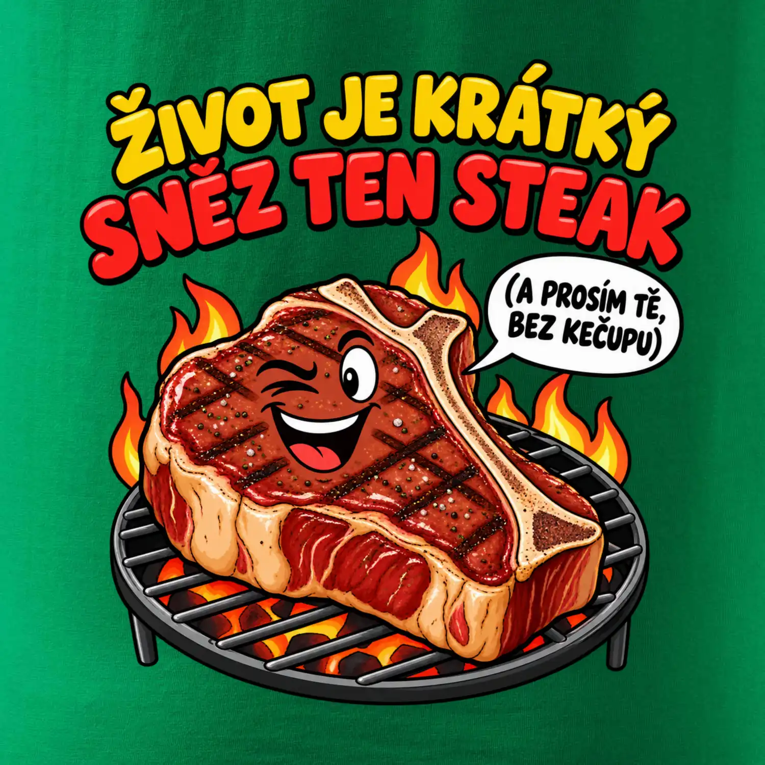 Život je krátký sněz ten steak bez kečupu