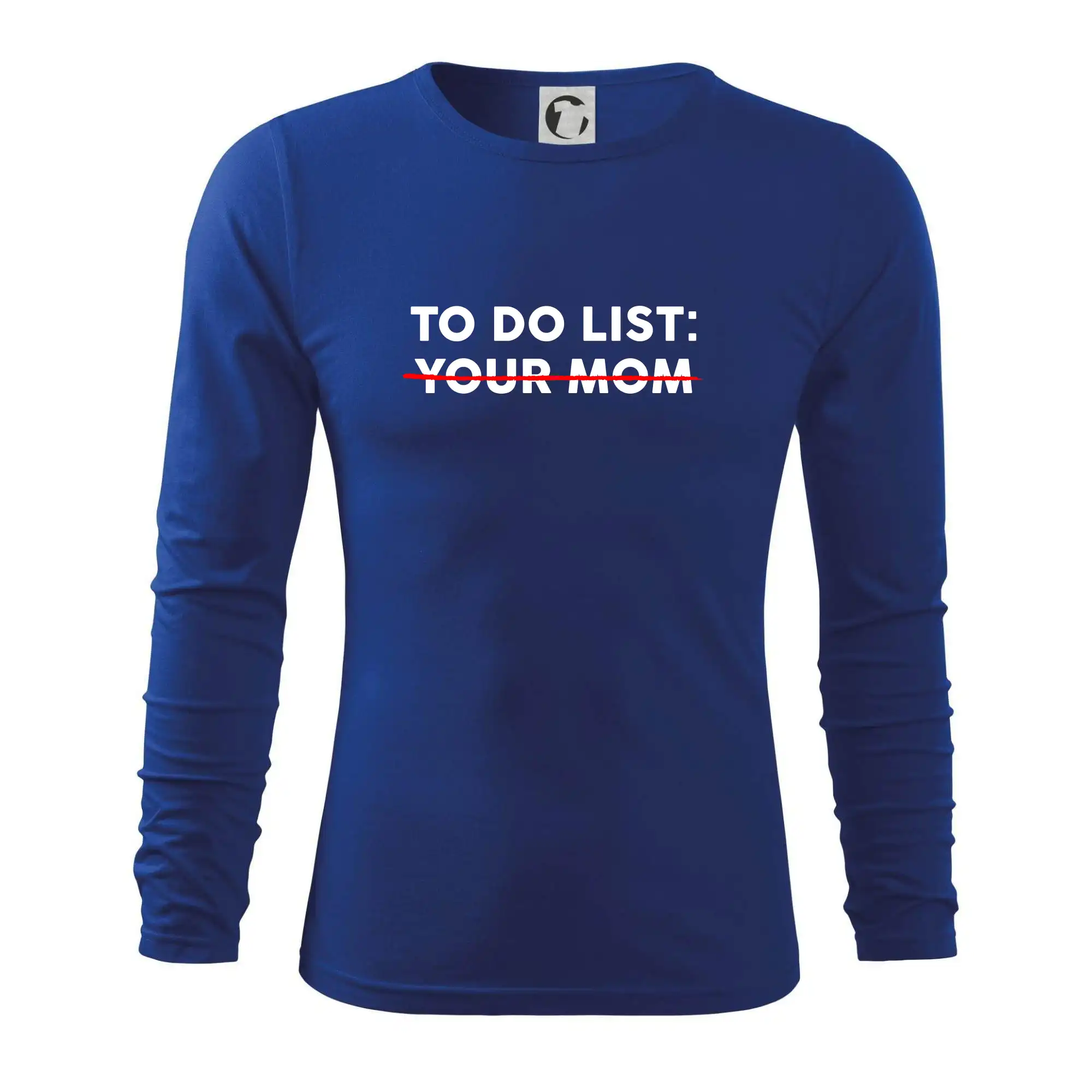 To do list: Your mom