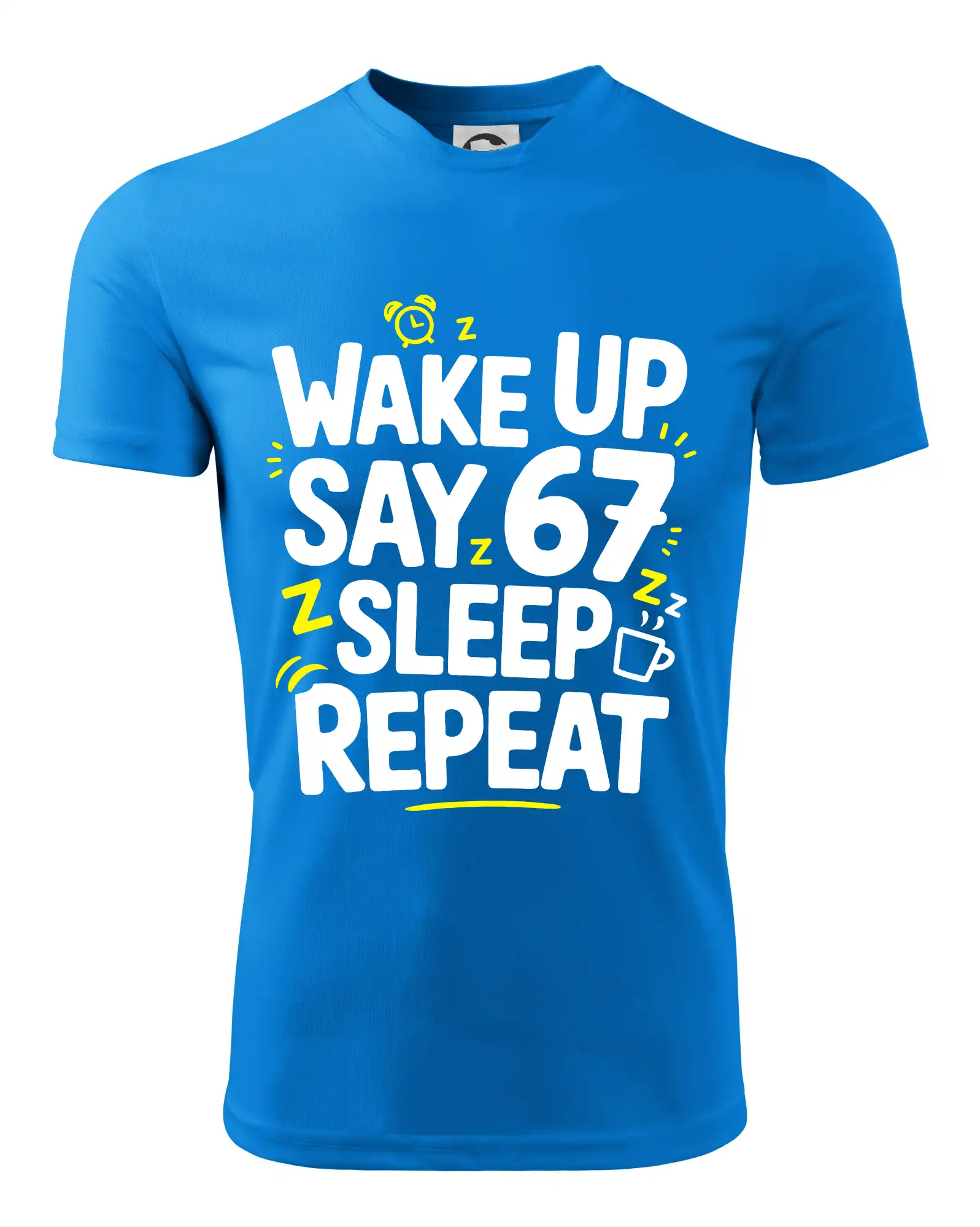 67 wake up repeat