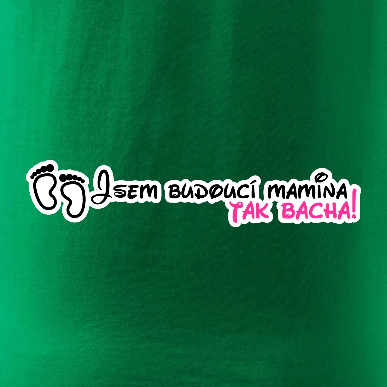 Jsem budoucí mamina - tak bacha!