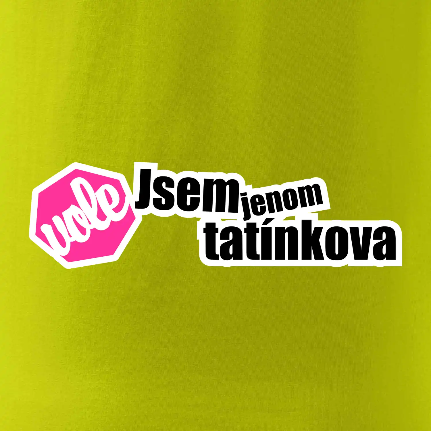 Jsem jenom tatínkova vole