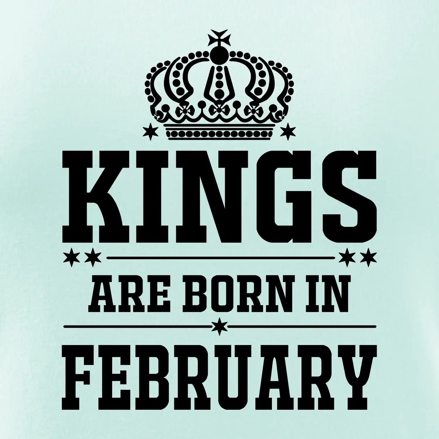 Kings are born in February