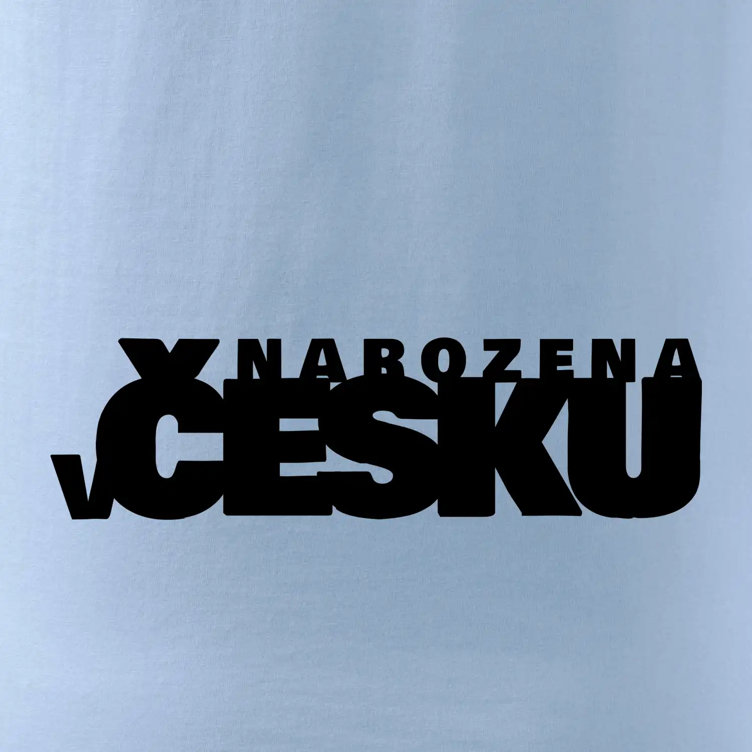 Nápis - Narozena v Česku