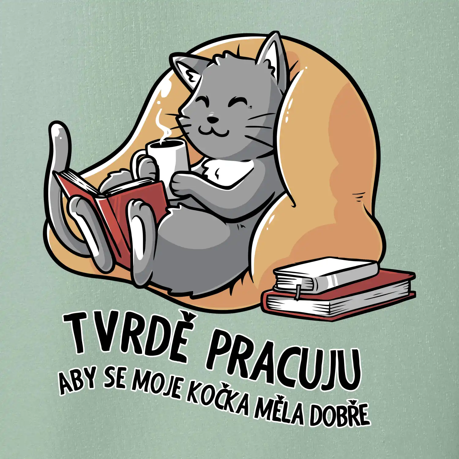 Tvrdě pracuju, aby se kočka měla dobře