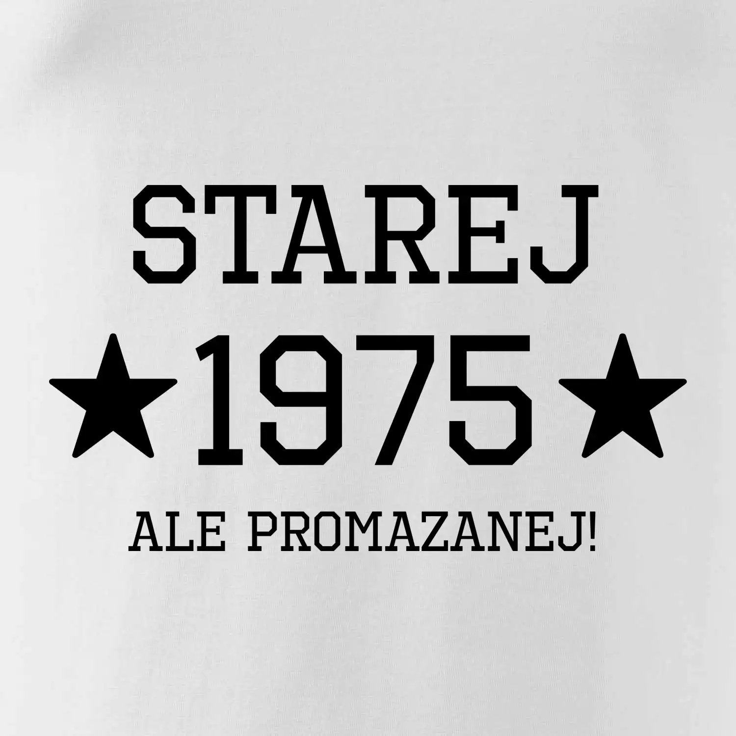 Starej ale promazanej