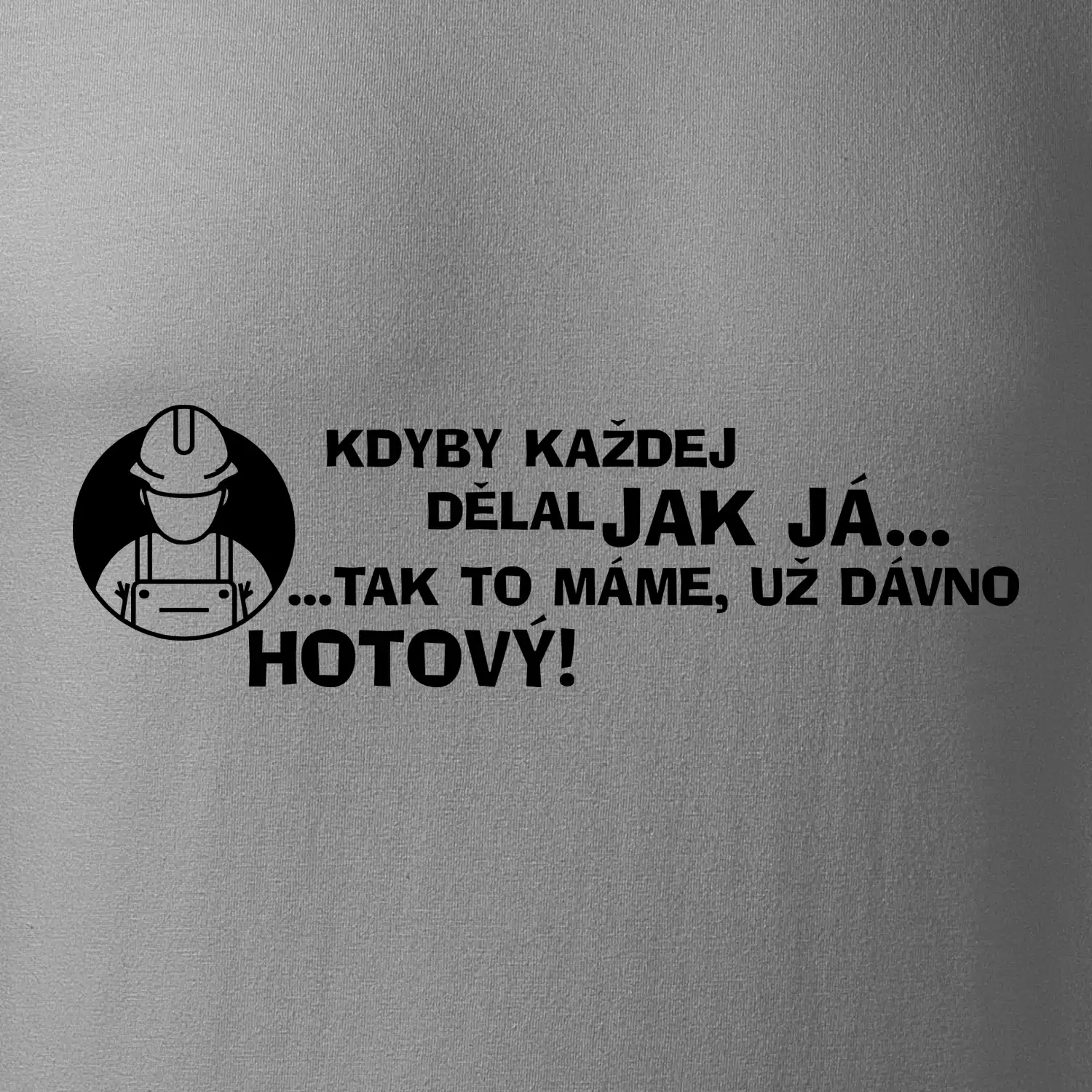 Zedník - kdyby každej dělal jak já, tak to máme už dávno hotový