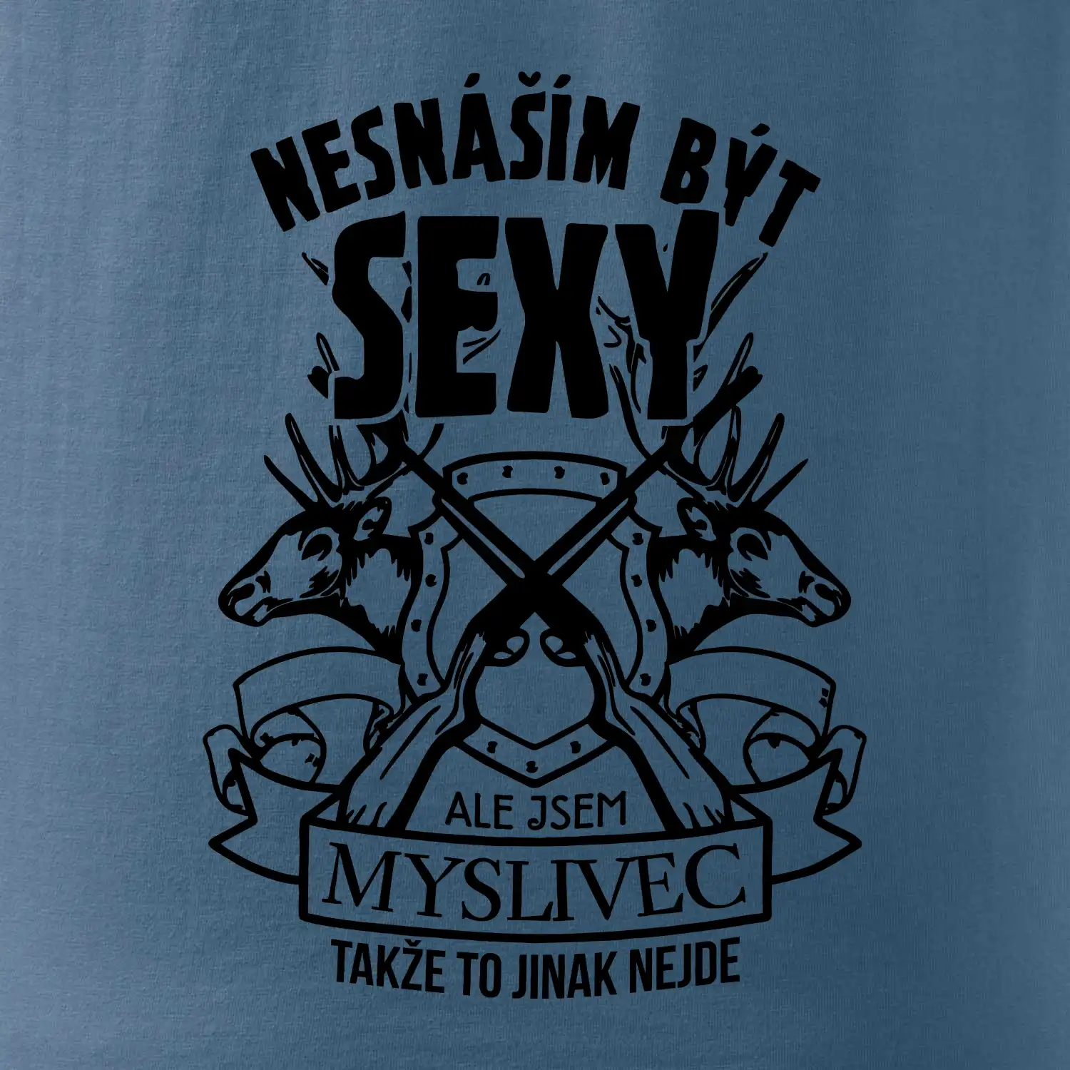 Nesnáším být sexy - myslivec
