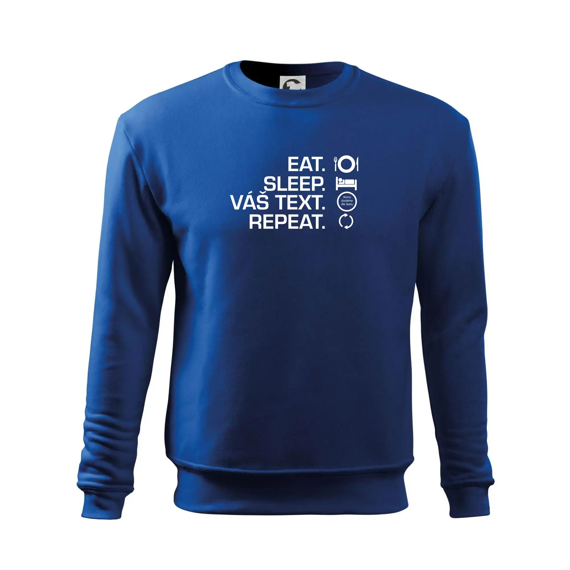 Eat sleep repeat vlastní text