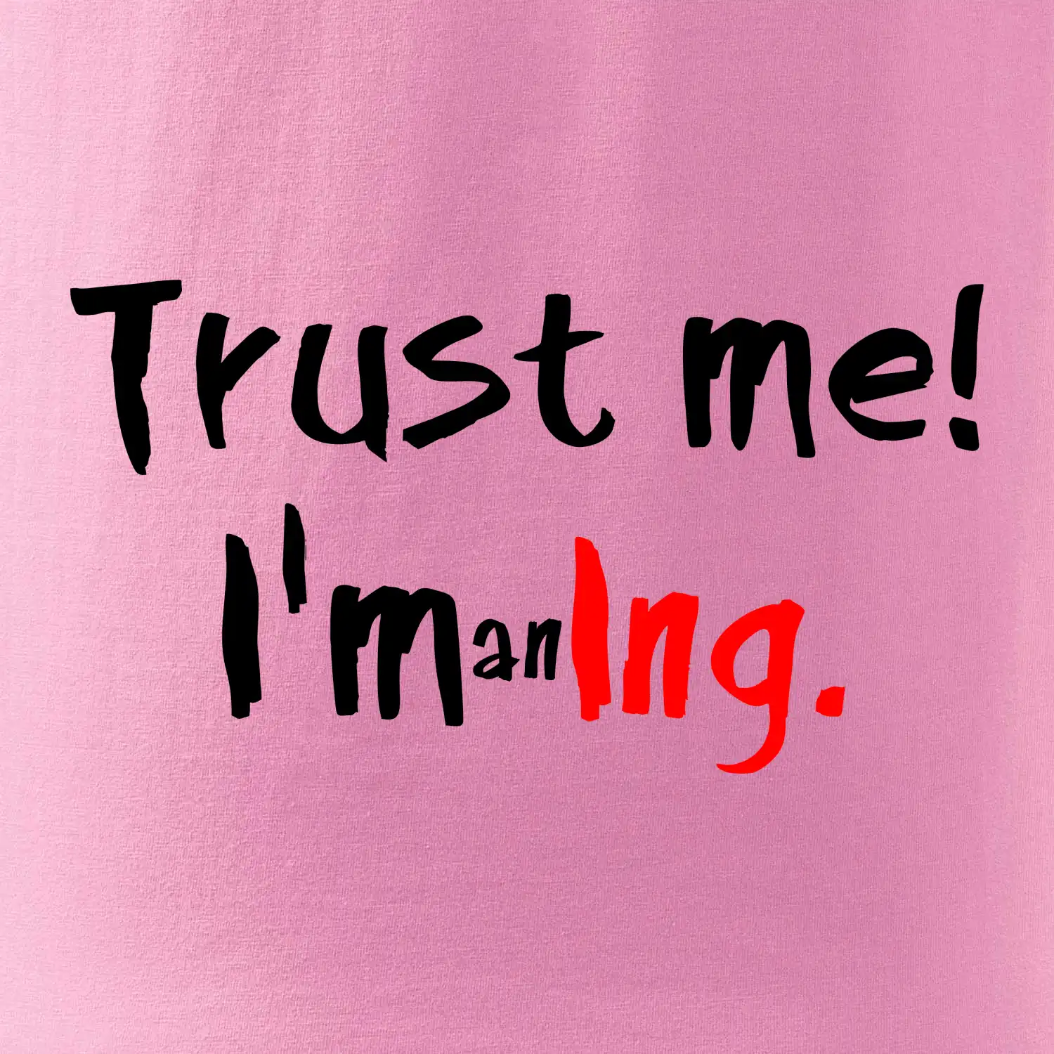 Trust me I´m an Ing. / Věř mi jsem Ing.