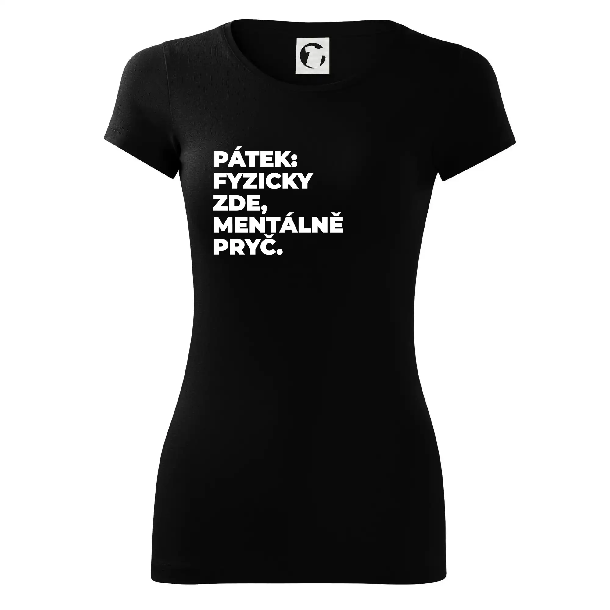 PÁTEK: FYZICKY ZDE, MENTÁLNĚ PRYČ.