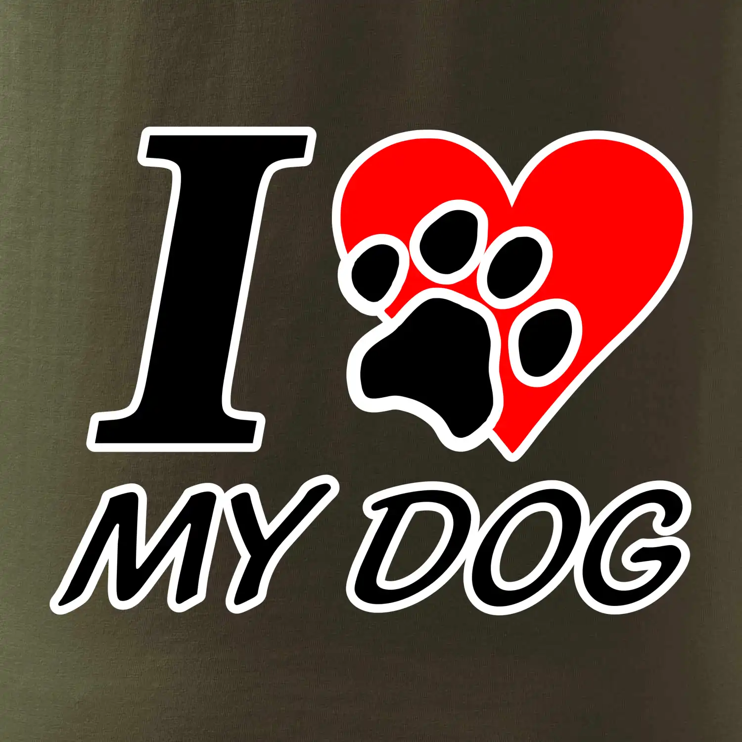 I love my dog - nápis