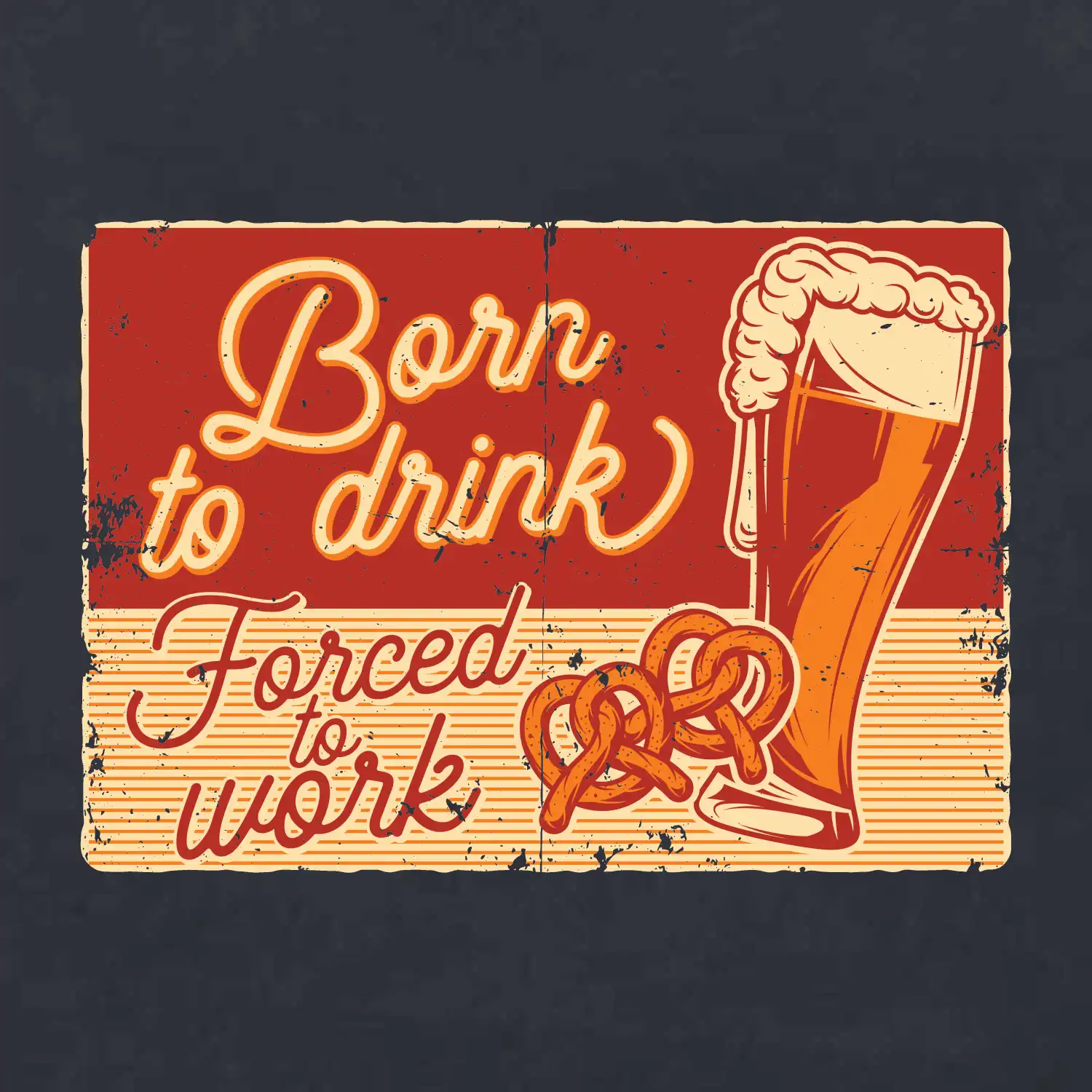 Born to drink beer