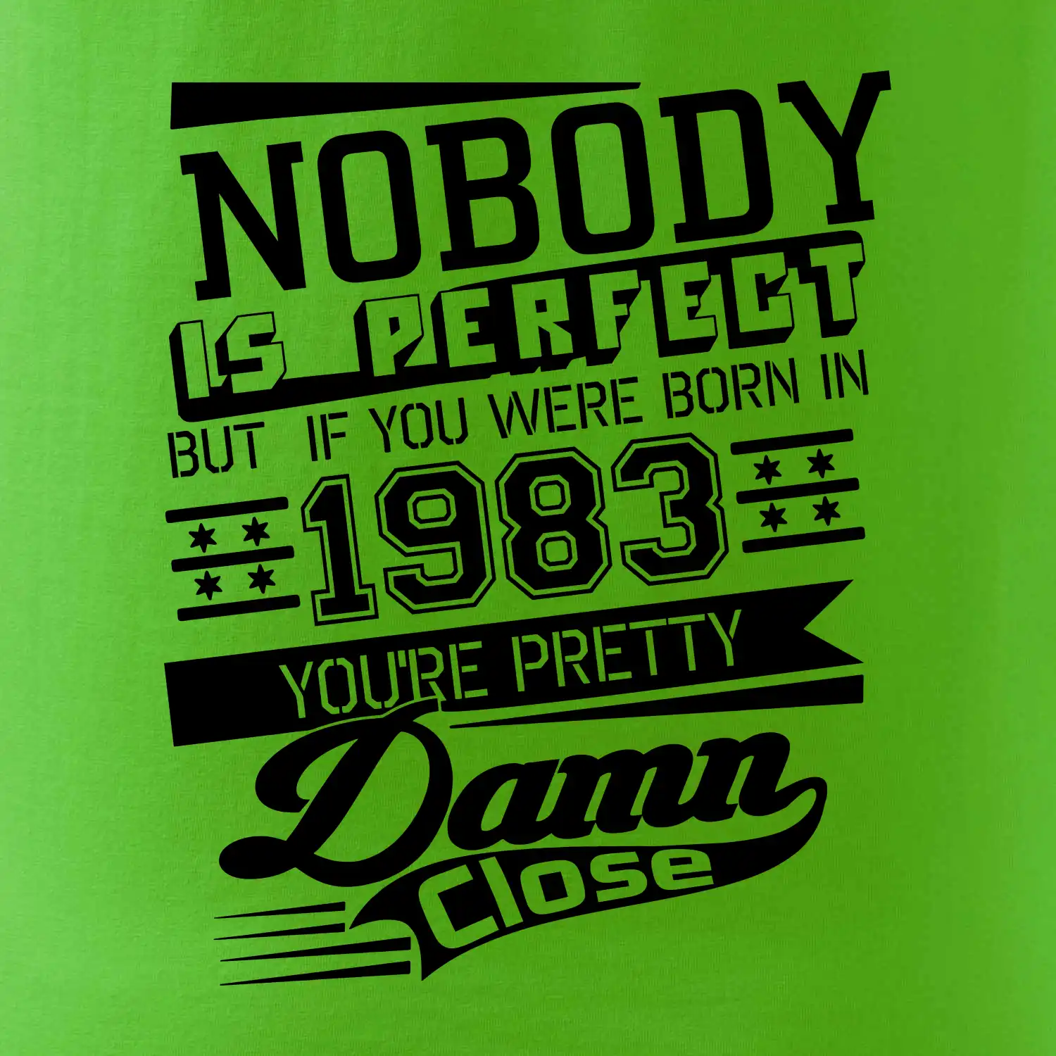 Nobody is perfect - 1983