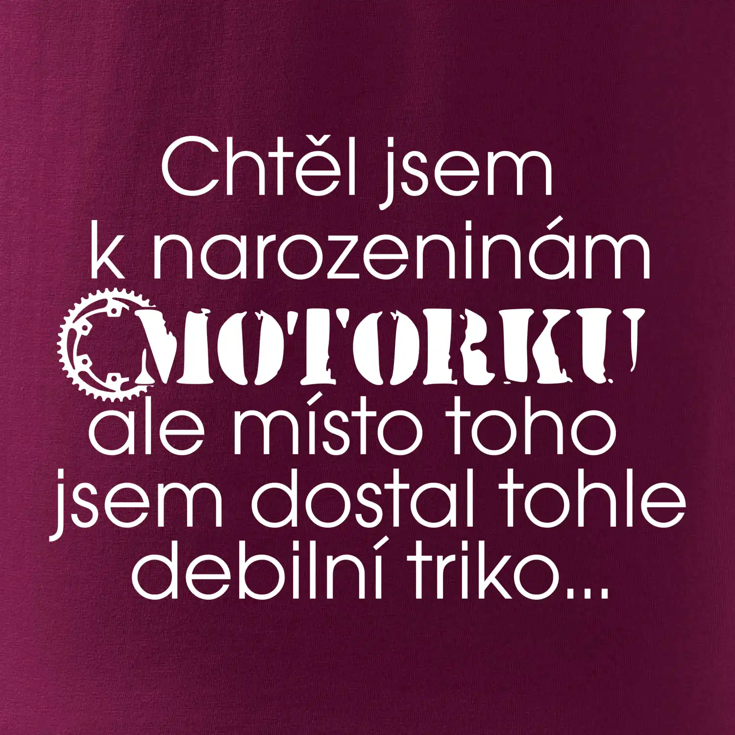 Chtěl jsem dostat motorku - narozeniny