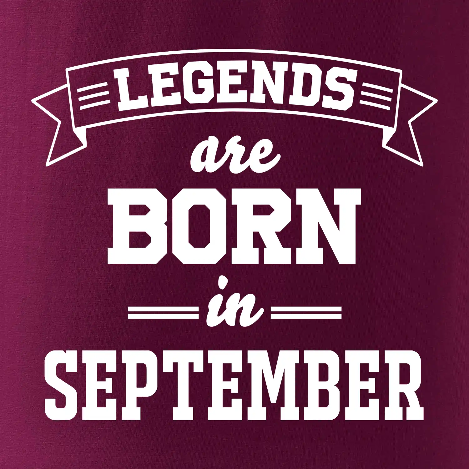 Legends are born in September