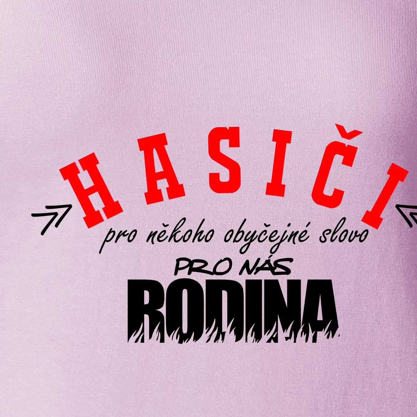 Hasiči, pro někoho obyčejné slovo, pro nás rodina