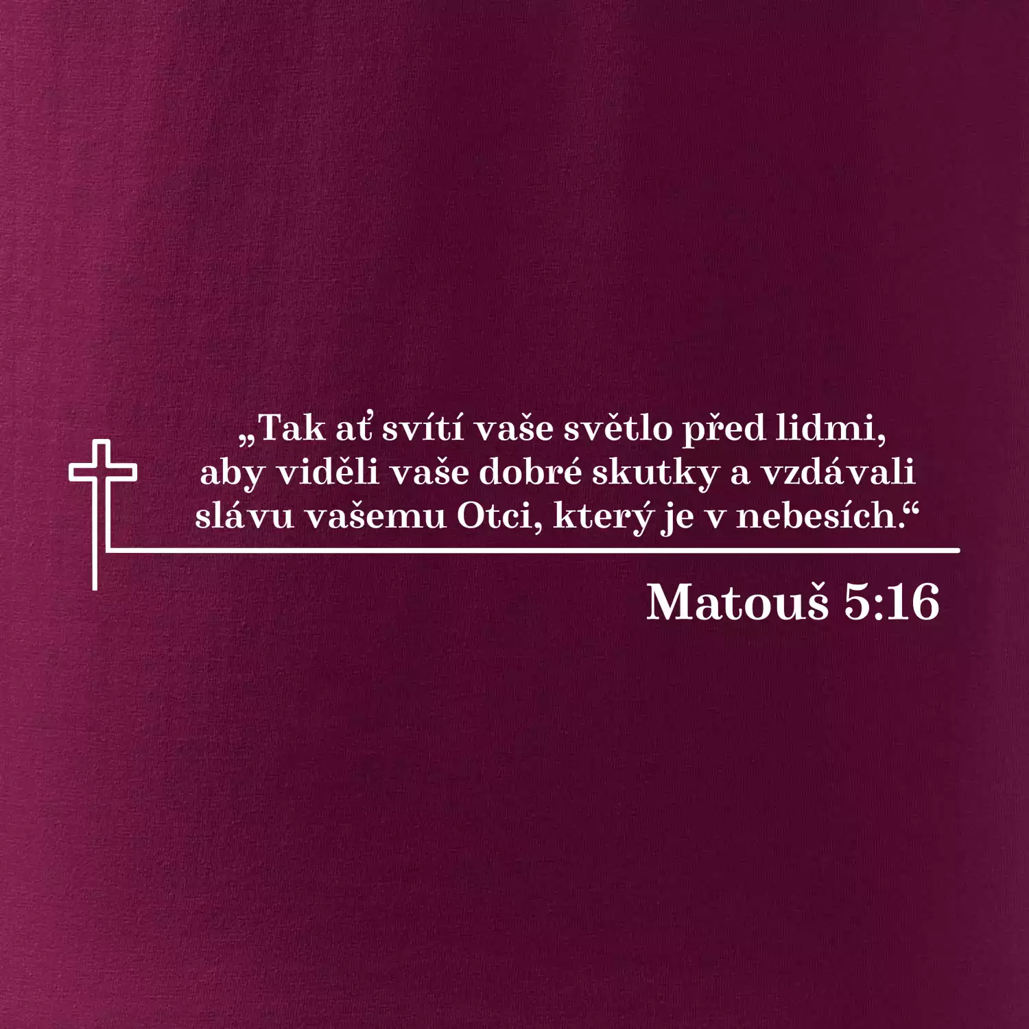 Citáty z bible - Matouš 5:16