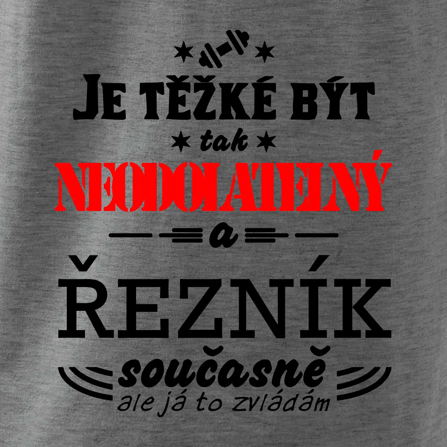 Je těžké být neodolatelný řezník