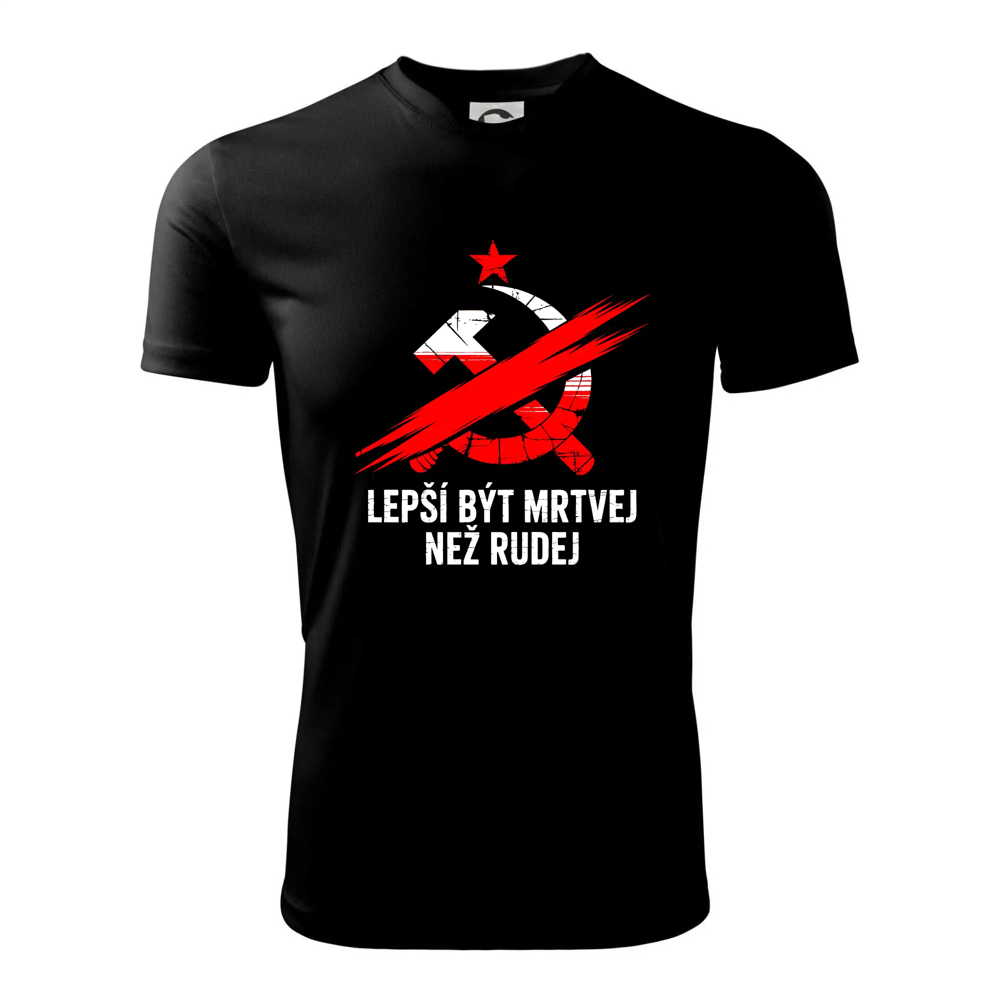 LEPŠÍ BÝT MRTVEJ NEŽ RUDEJ