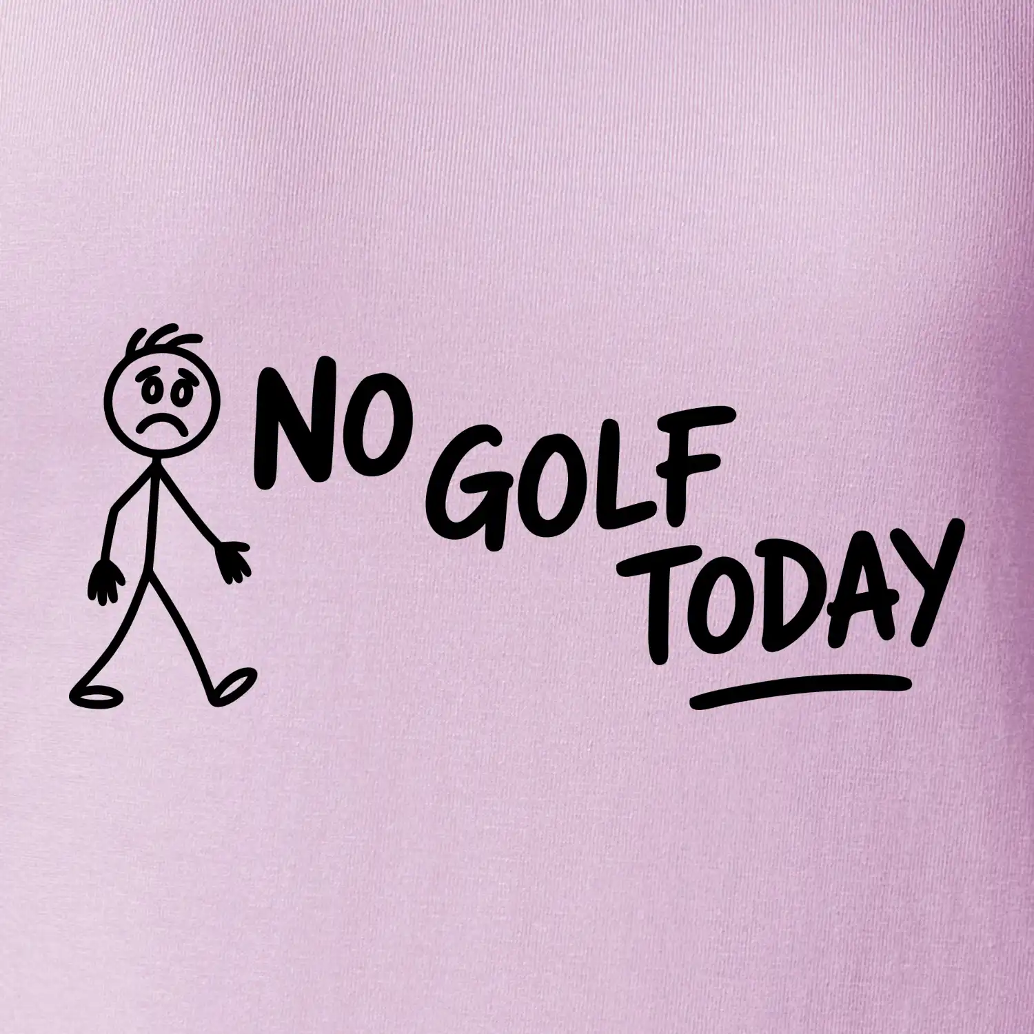 No Golf Today