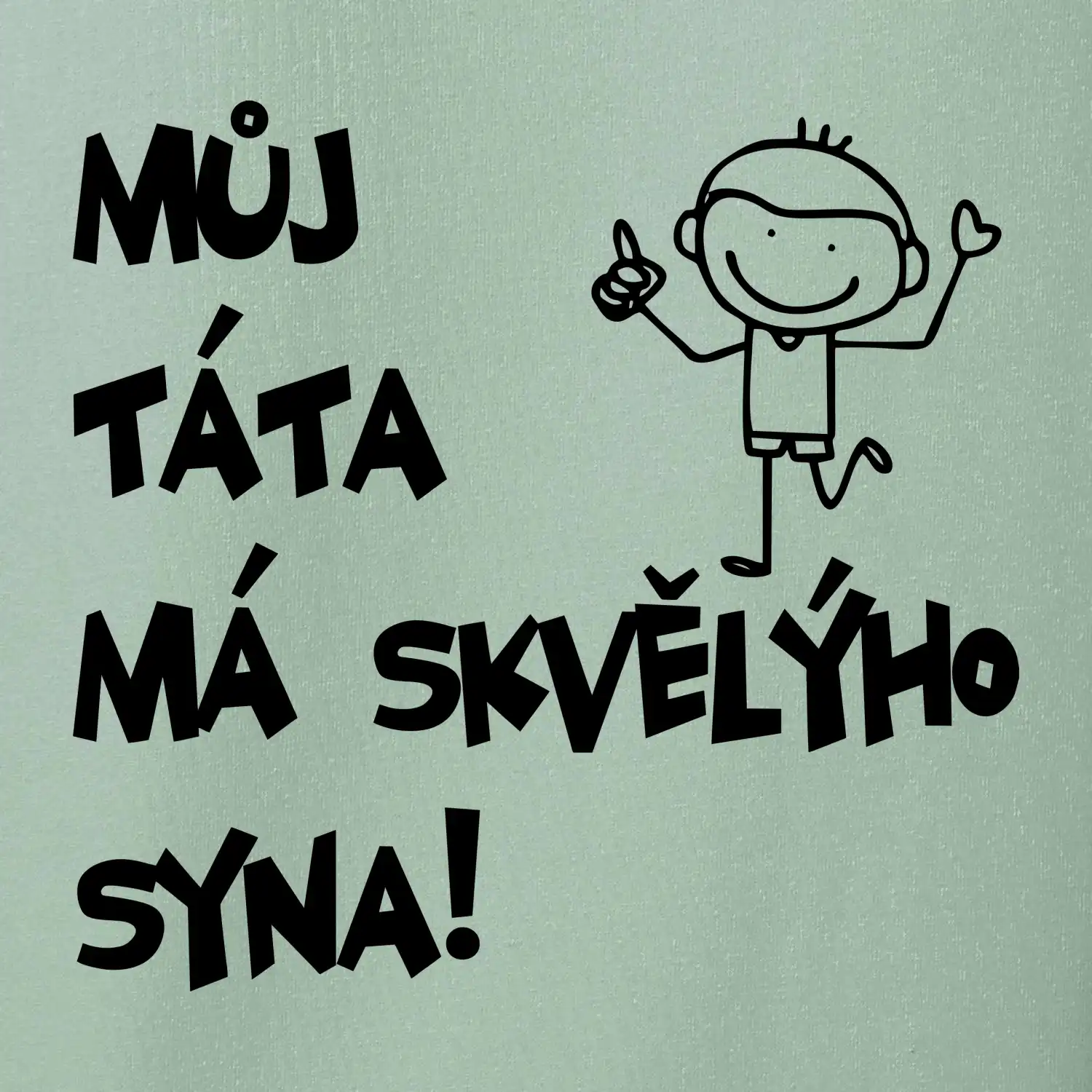 Můj táta má skvělýho syna