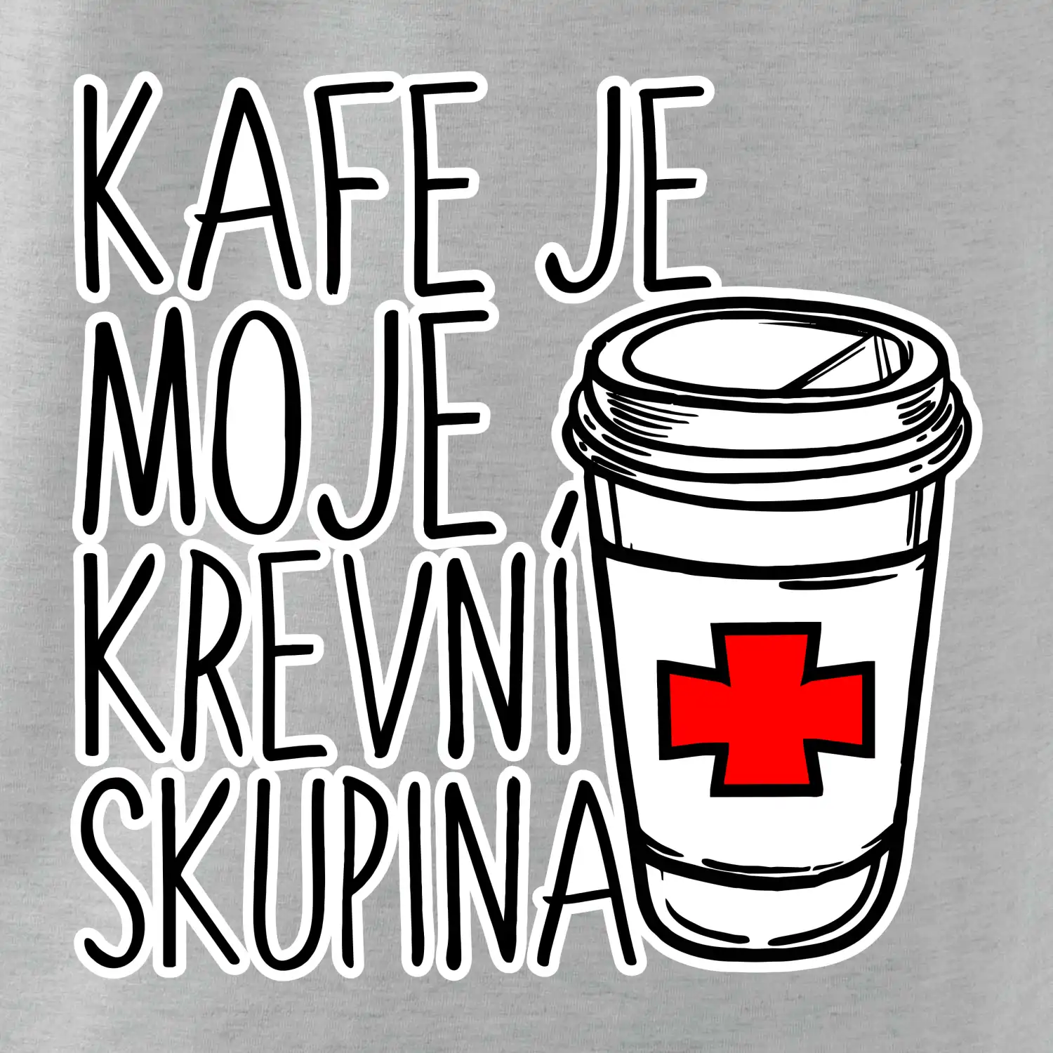 Kafe je moje krevní skupina