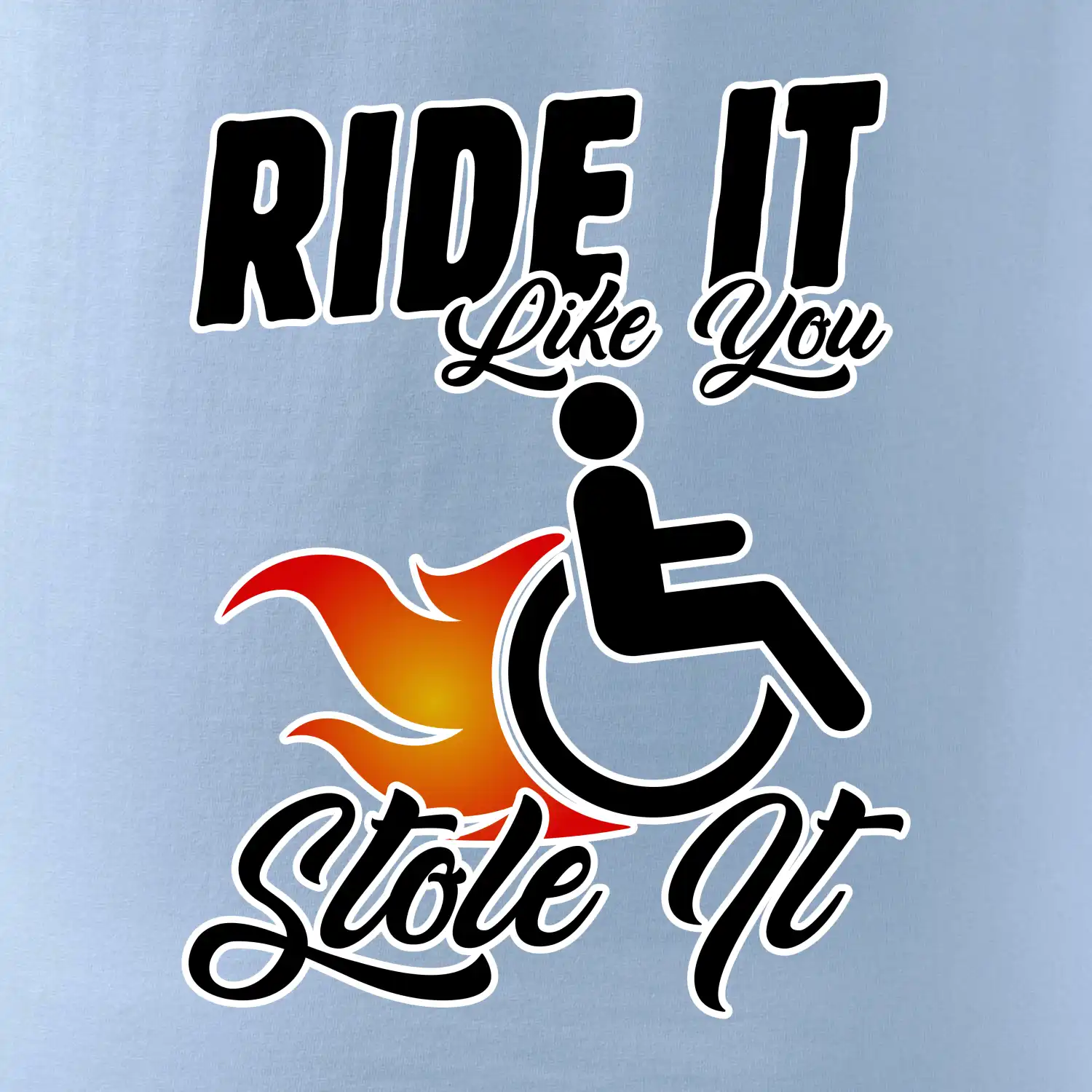 Ride it Like You Stole it