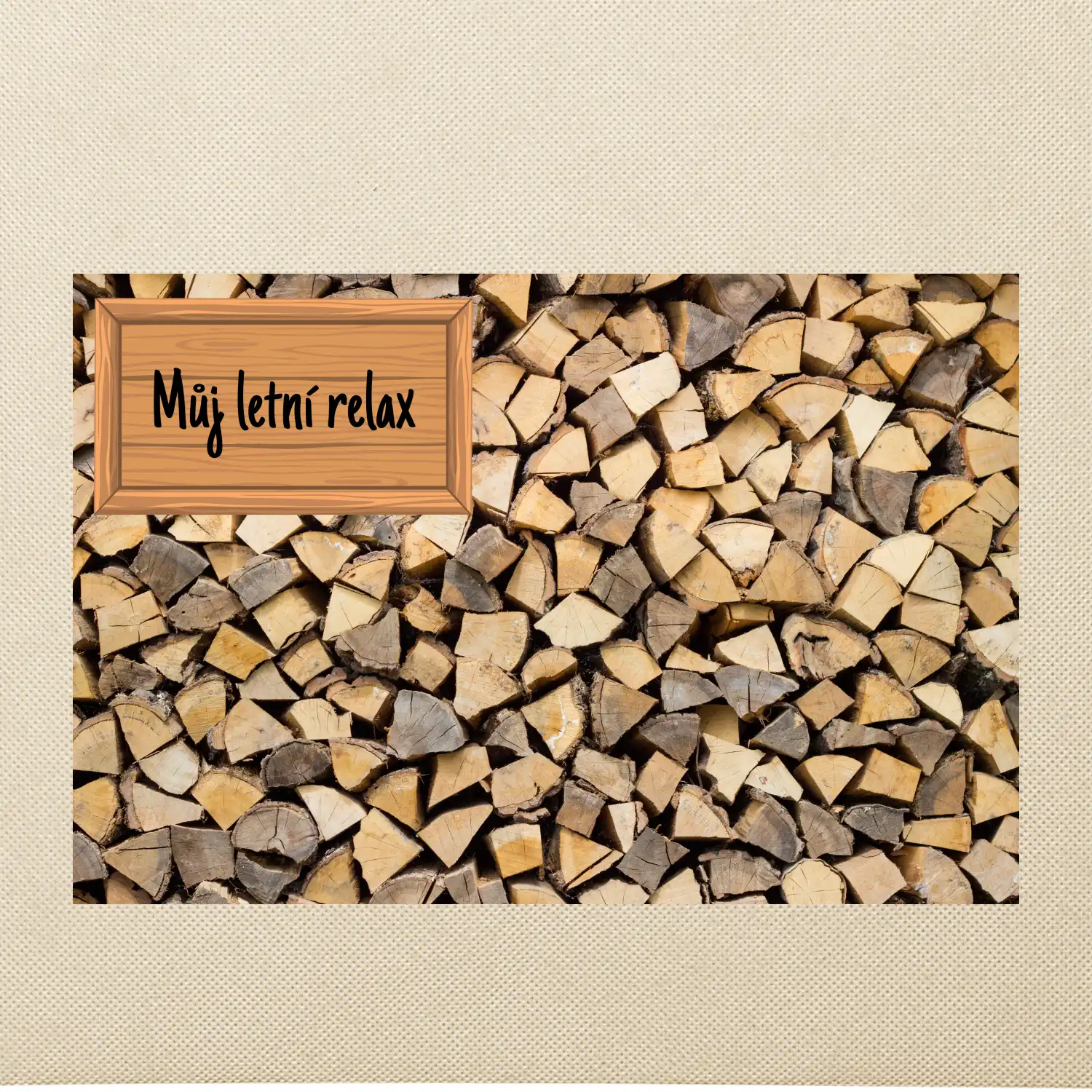 Dřevo - můj letní relax