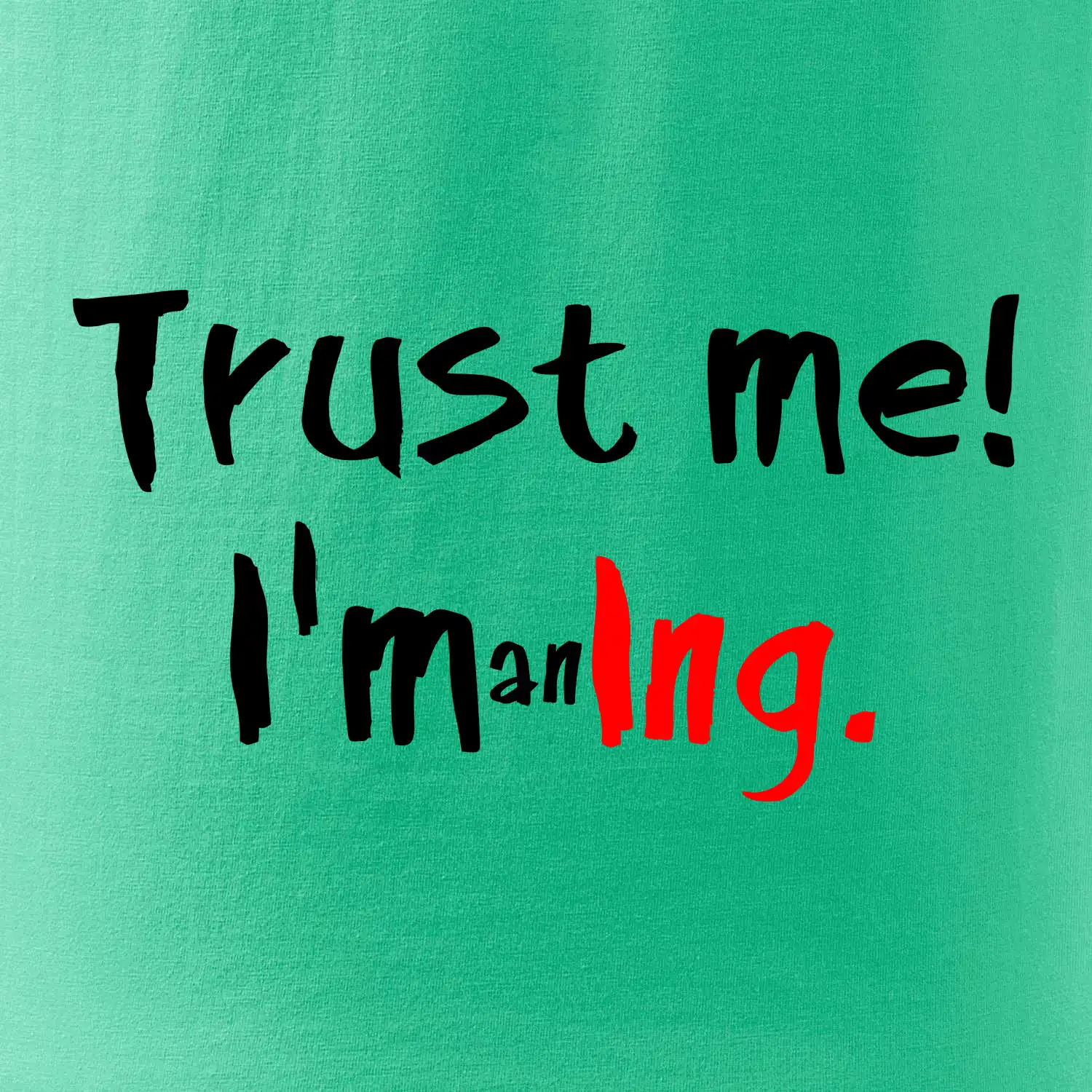 Trust me I´m an Ing. / Věř mi jsem Ing.