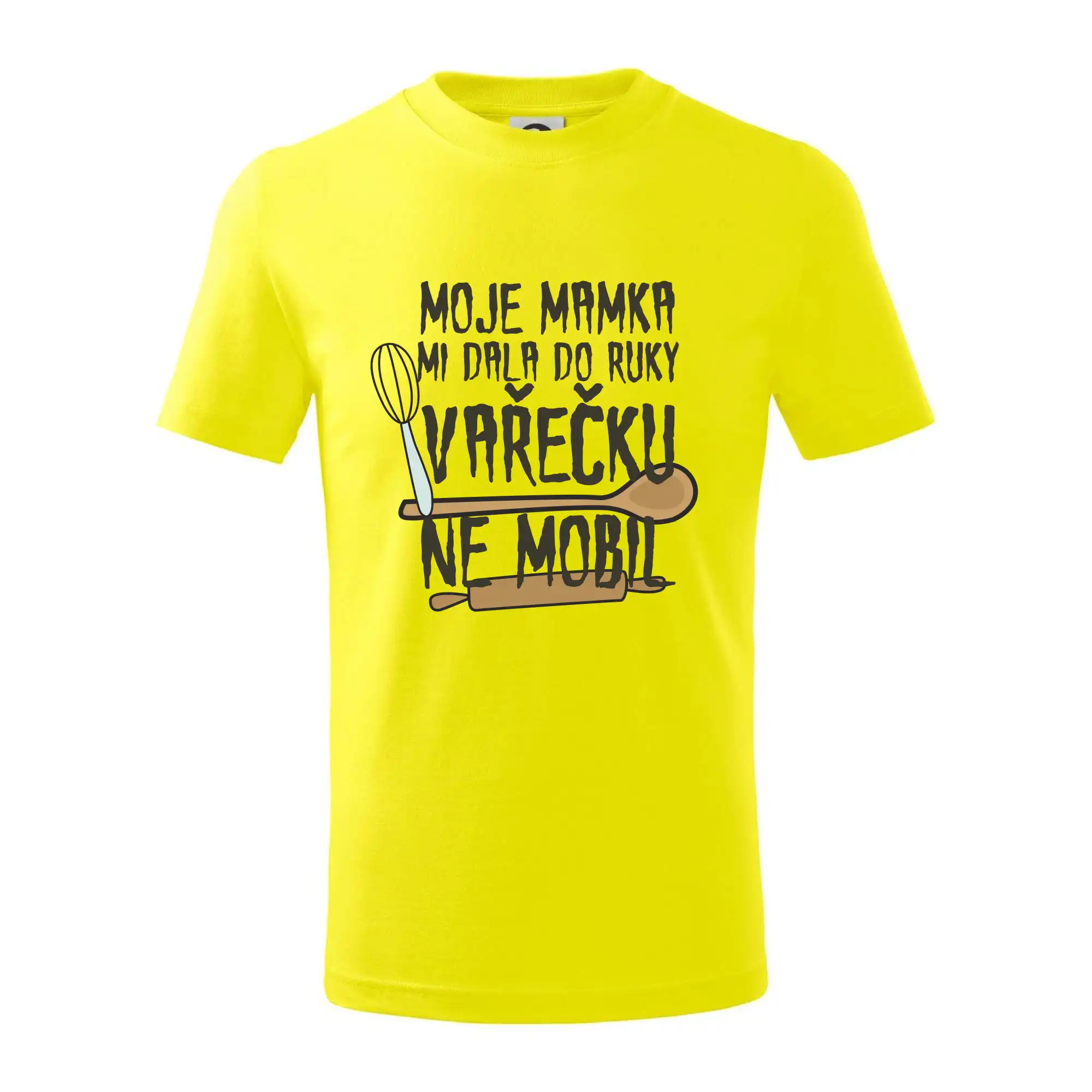 Moje mamka mi dala do ruky vařečku