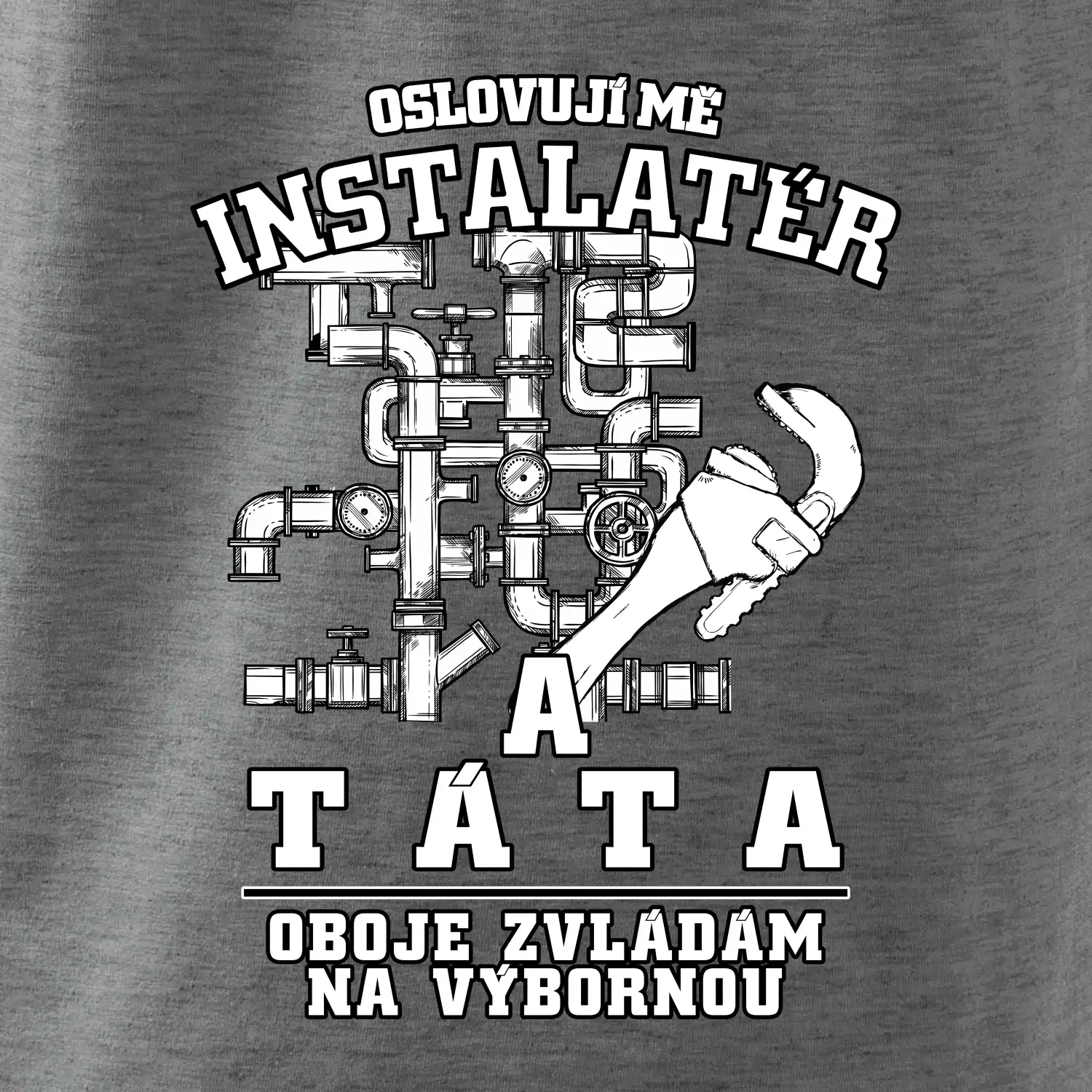 Oslovuji mě Instalatér a táta