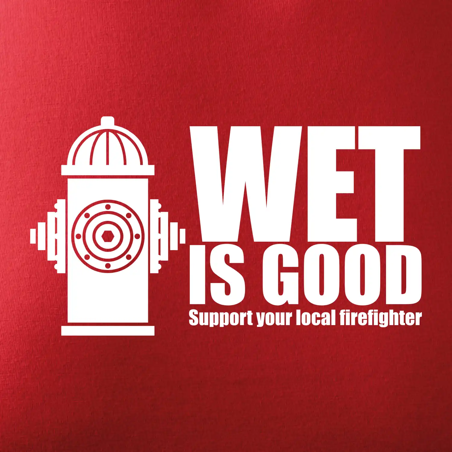 Wet is good