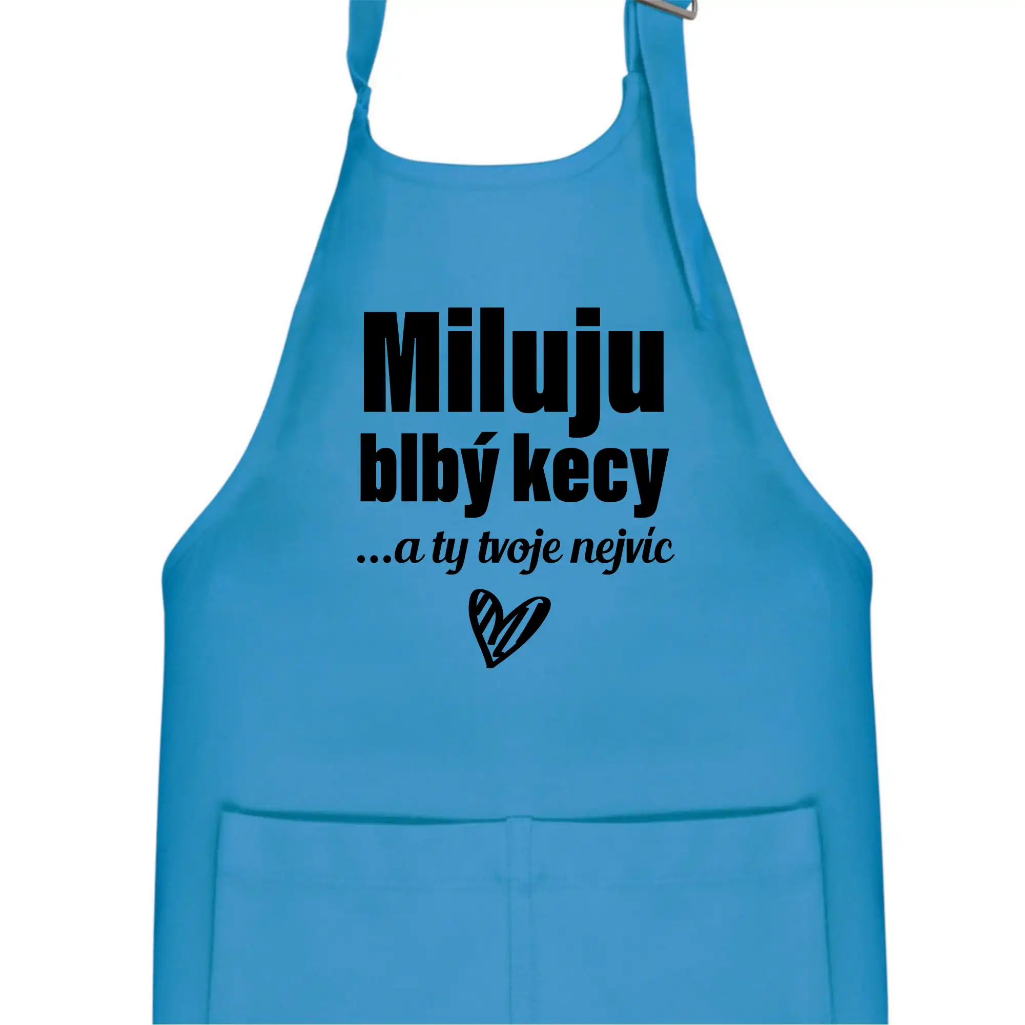 Miluju blbý kecy