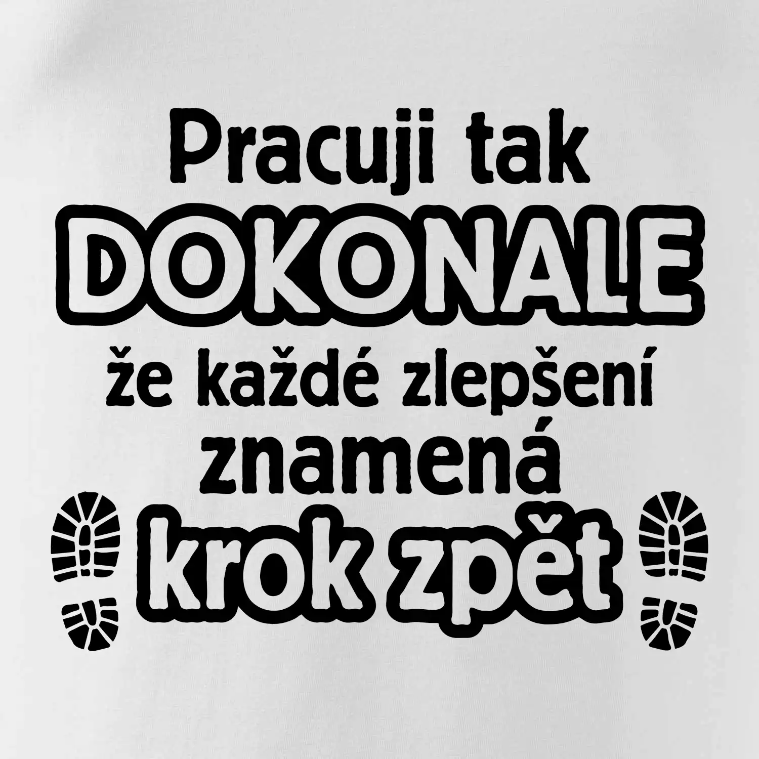 Pracuji dokonale krok zpět