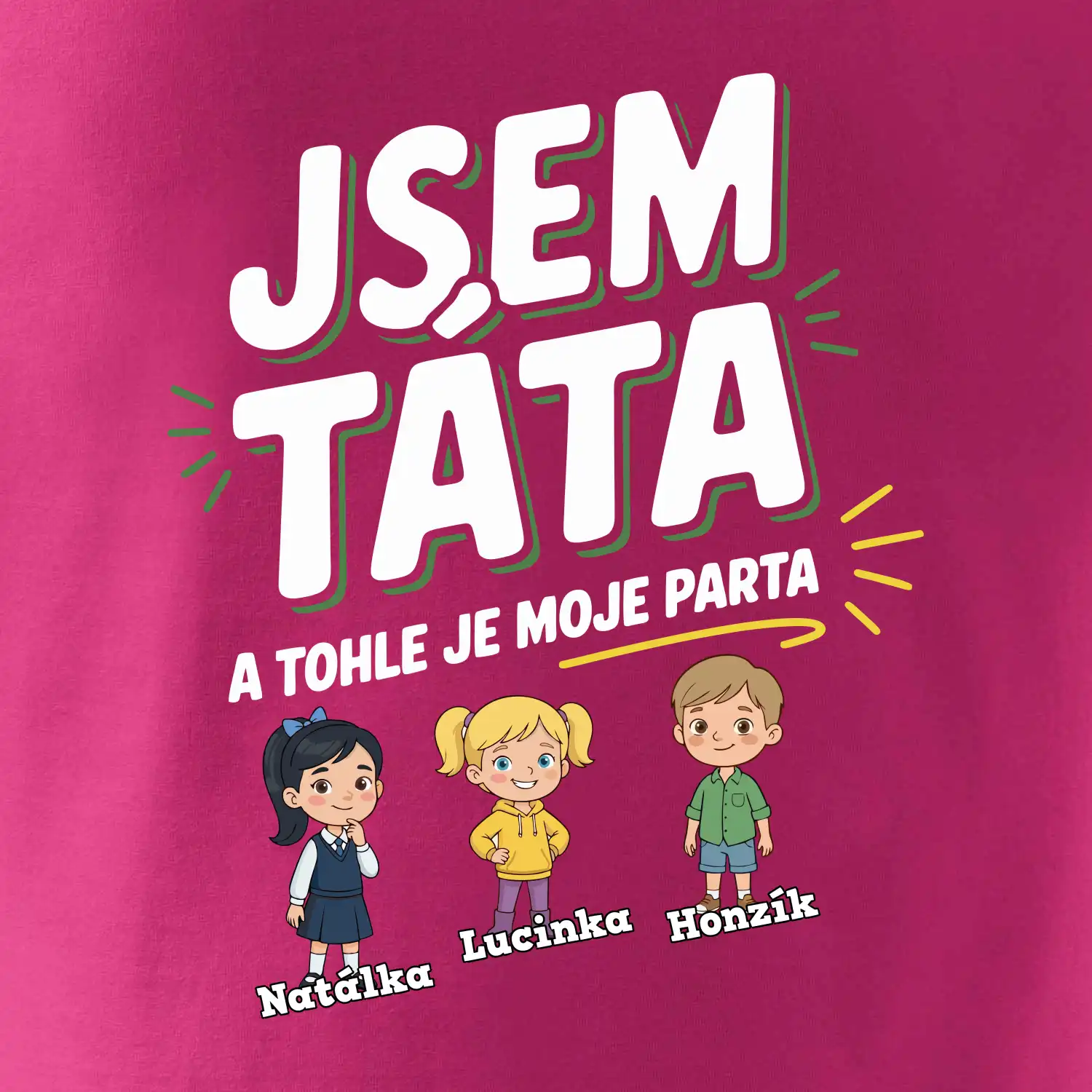 Jsem táta a tohle je moje parta  (obrázky a jména dětí)